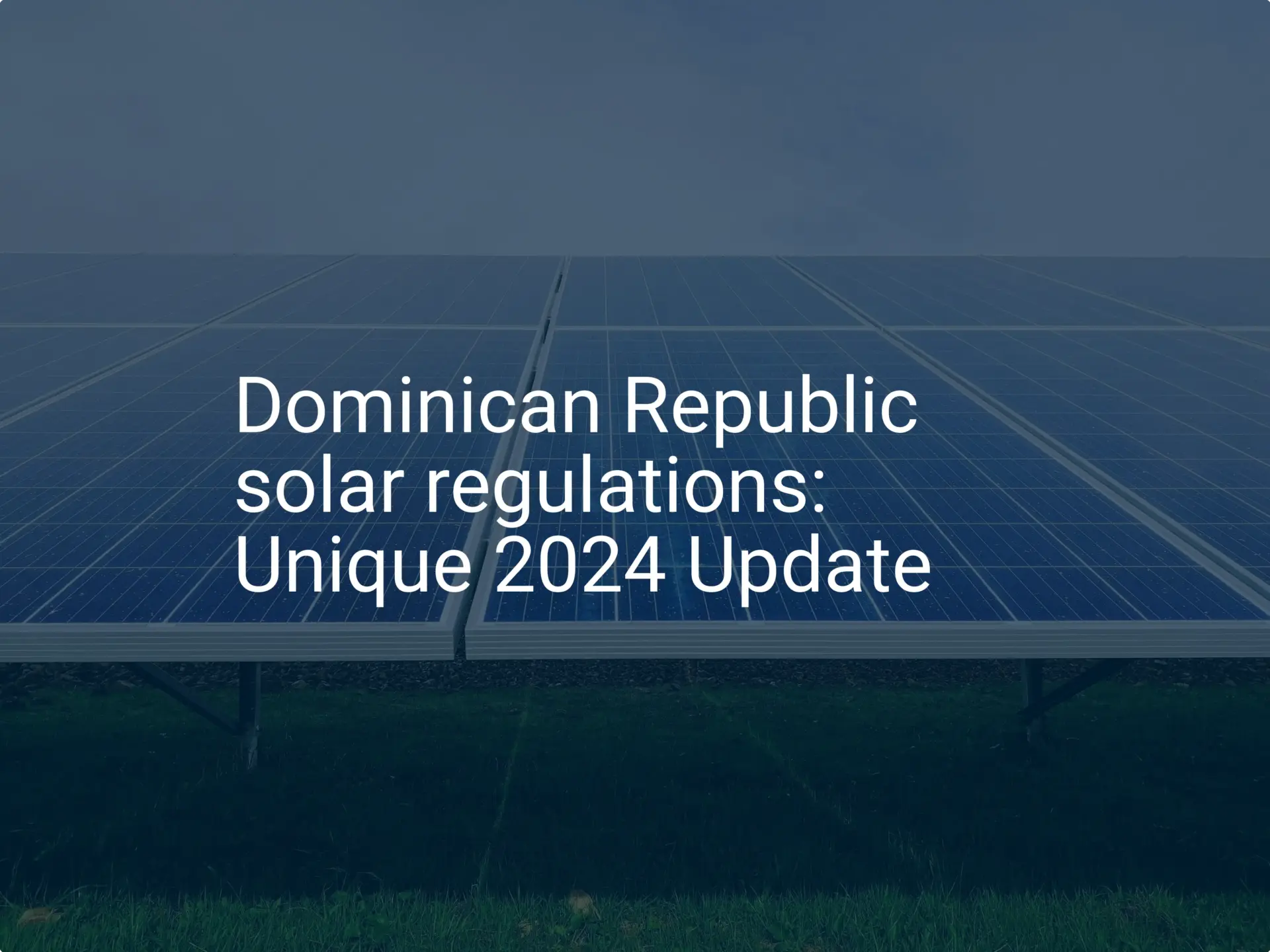 Dominican Republic solar regulations: Unique 2024 Update