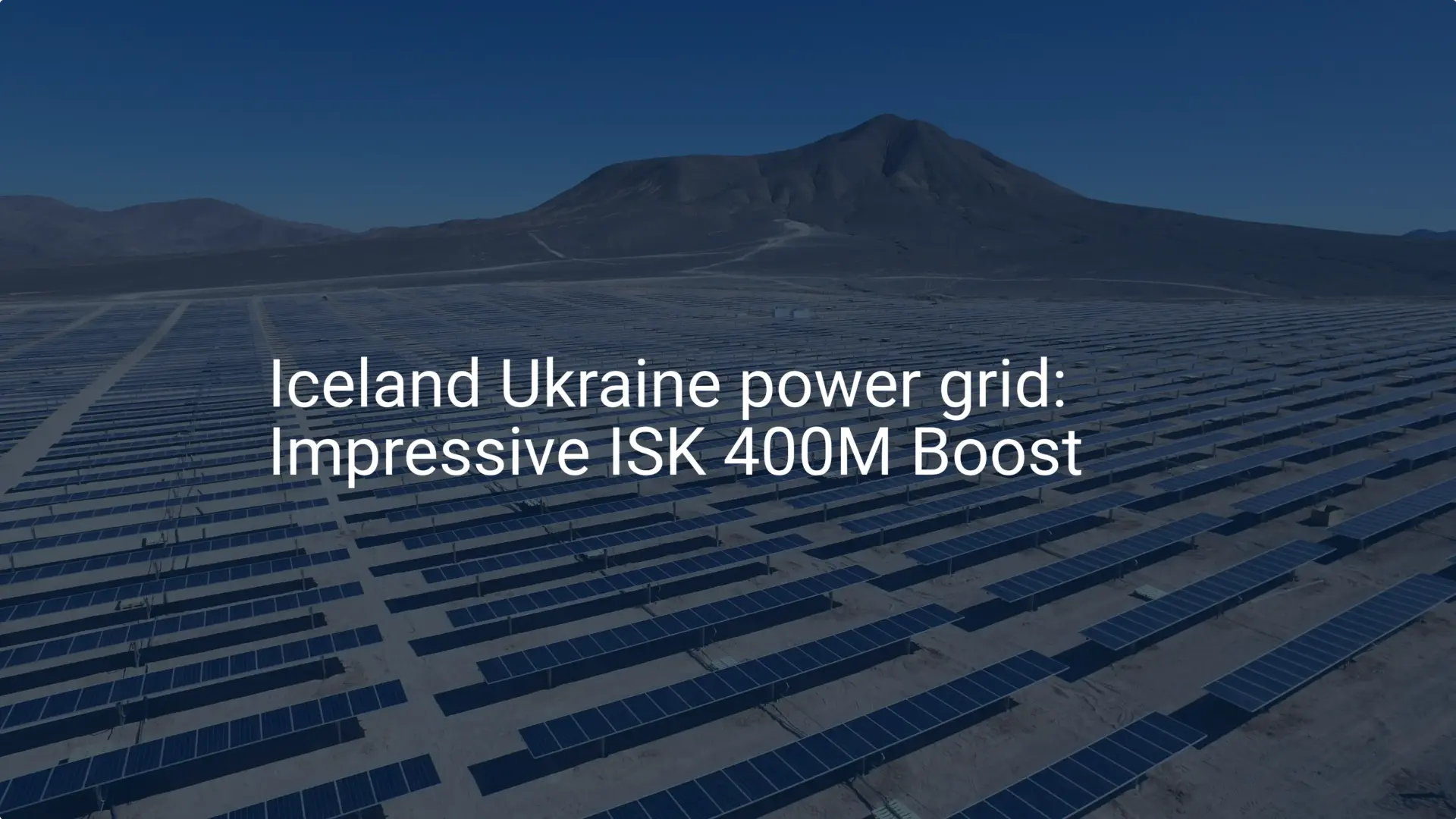 Iceland Ukraine power grid: Impressive ISK 400M Boost