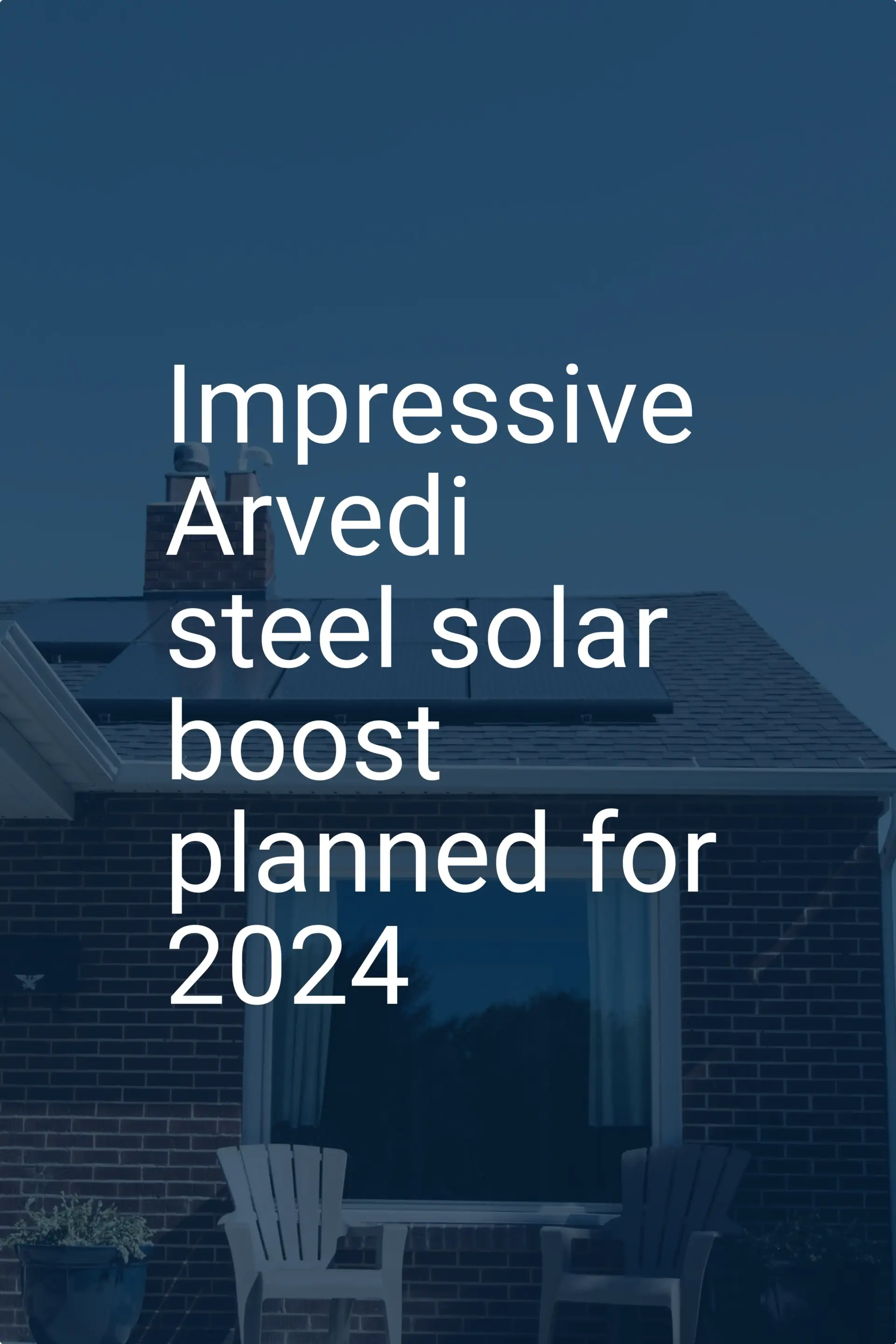 Impressive Arvedi steel solar boost planned for 2024