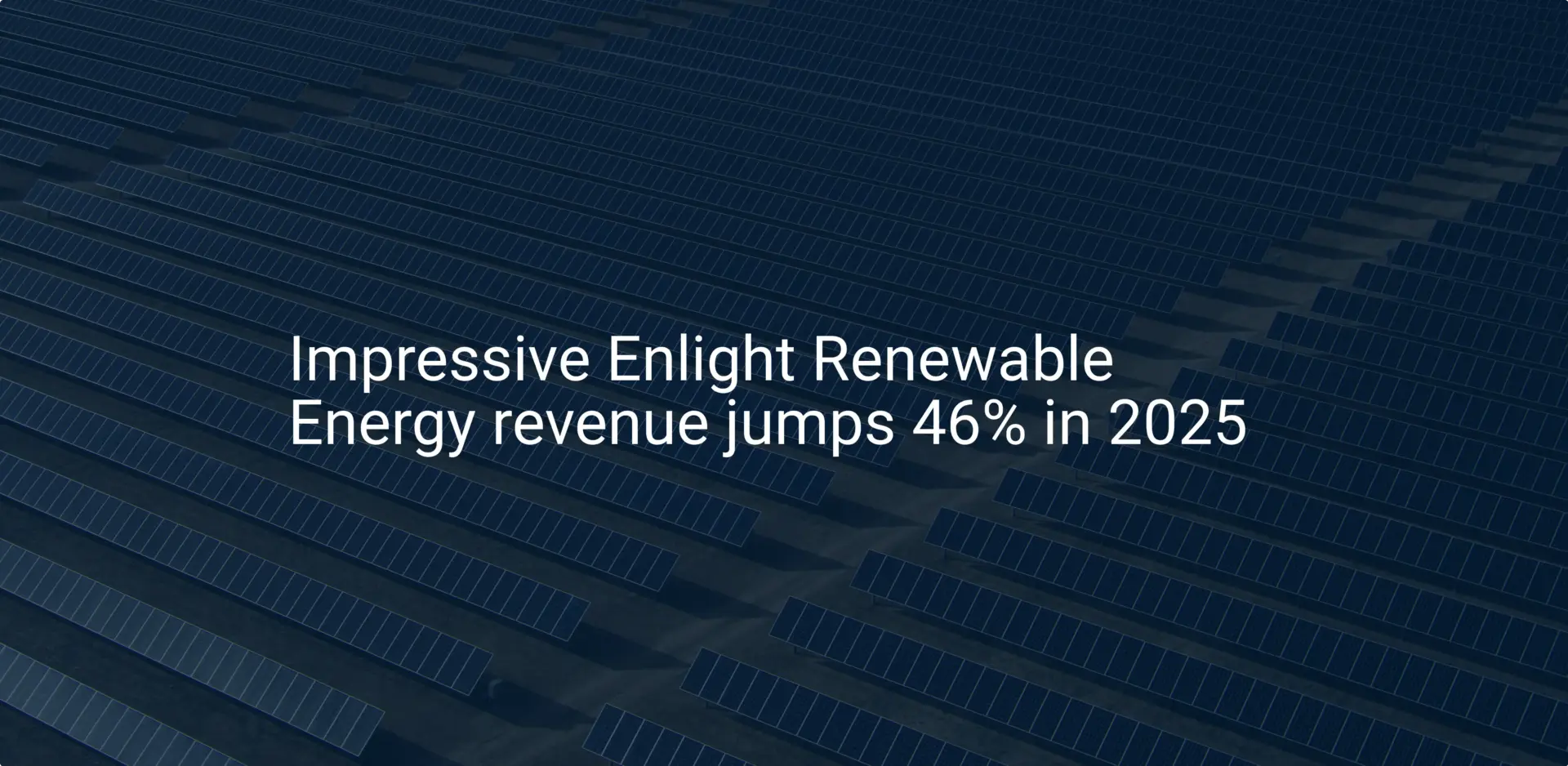Impressive Enlight Renewable Energy revenue jumps 46% in 2025