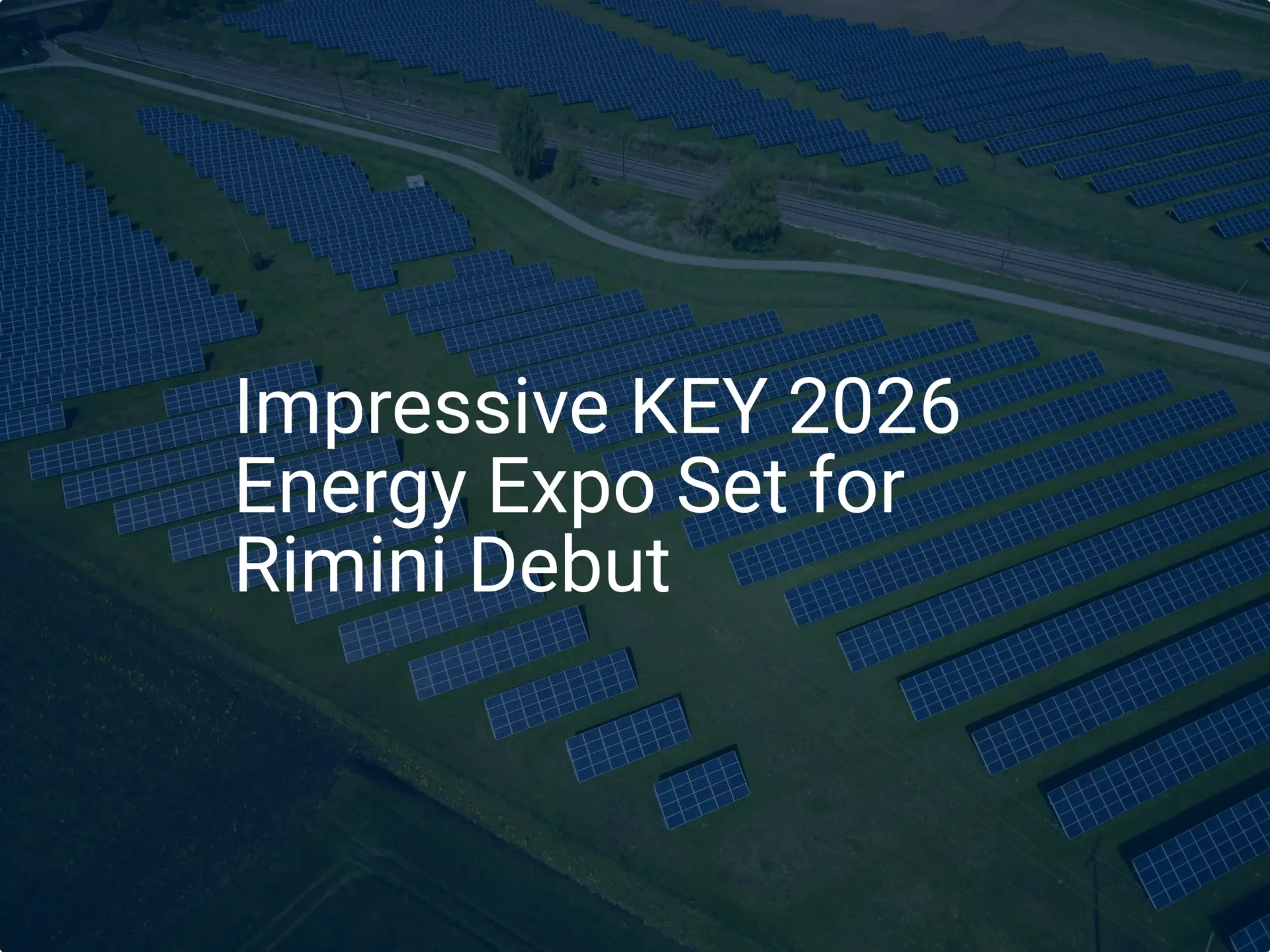 Impressive KEY 2026 Energy Expo Set for Rimini Debut