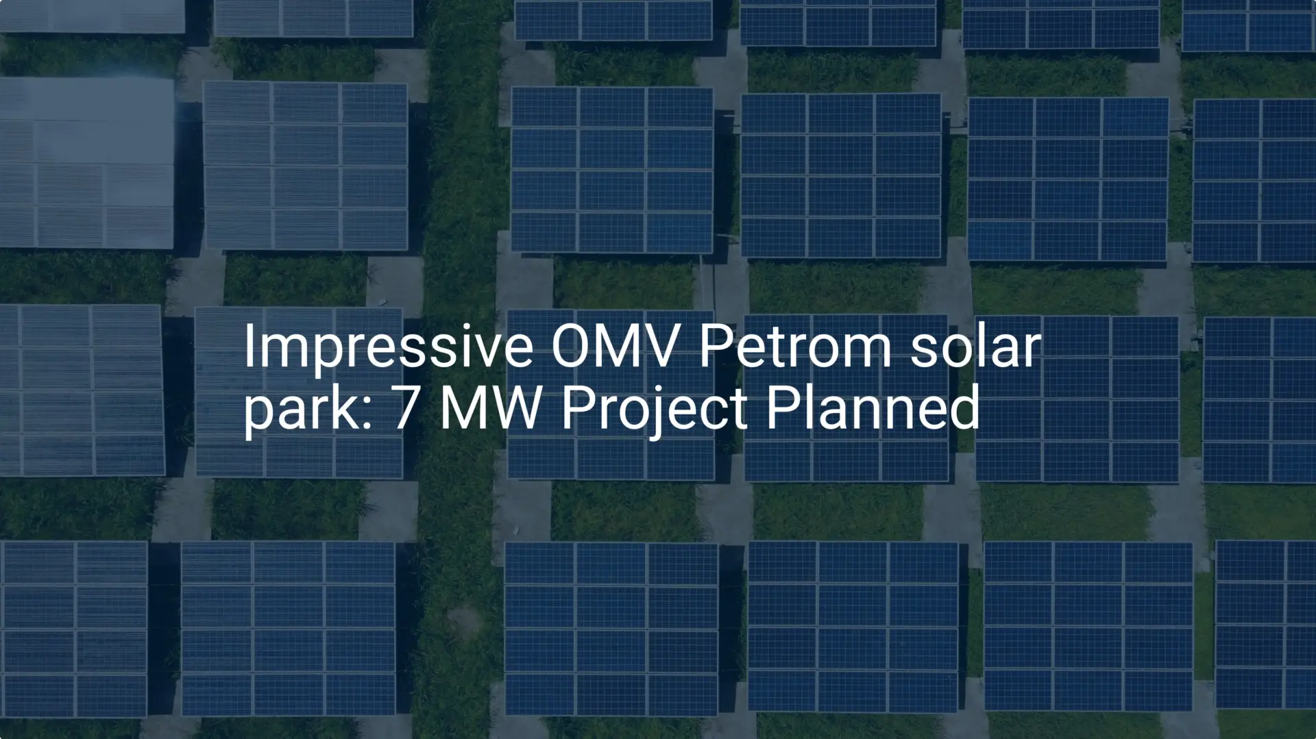 Impressive OMV Petrom solar park: 7 MW Project Planned
