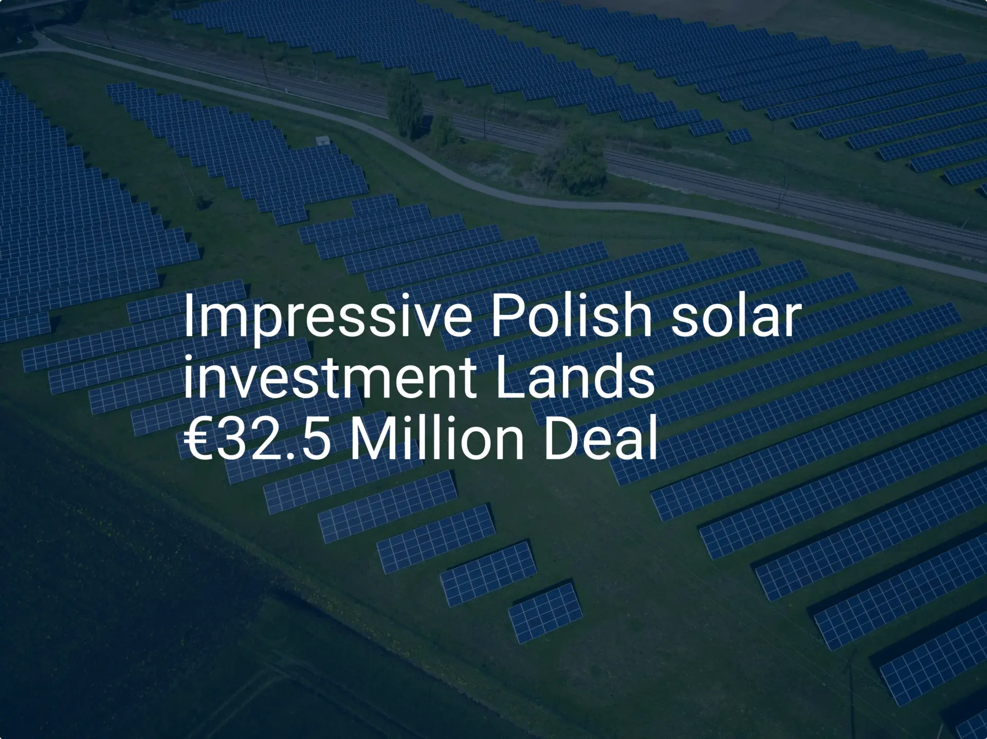Impressive Polish solar investment Lands €32.5 Million Deal