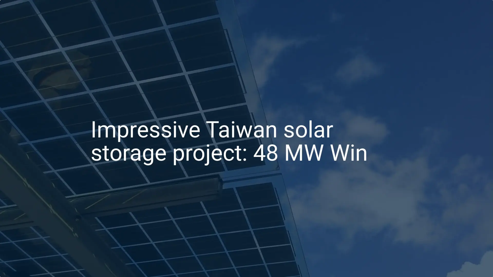 Impressive Taiwan solar storage project: 48 MW Win