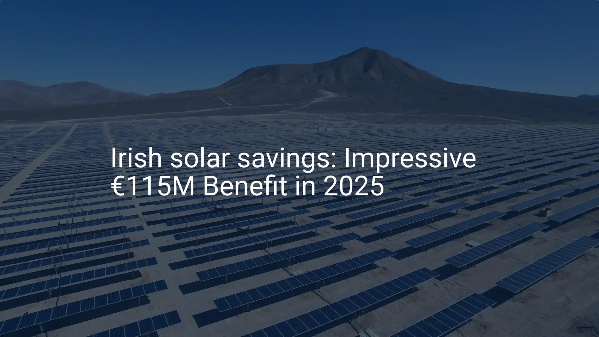 Irish solar savings: Impressive €115M Benefit in 2025