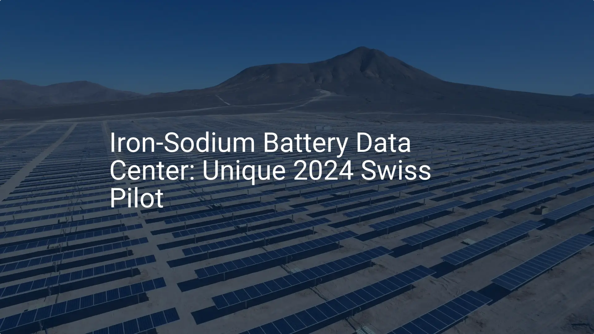 Iron-Sodium Battery Data Center: Unique 2024 Swiss Pilot