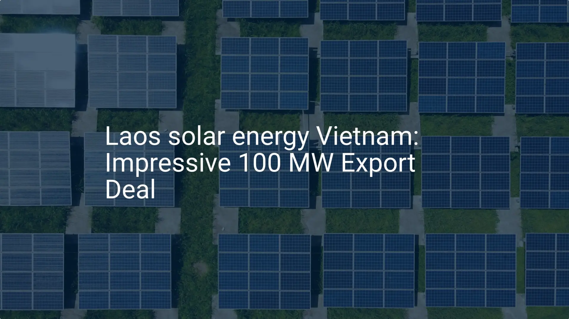 Laos solar energy Vietnam: Impressive 100 MW Export Deal