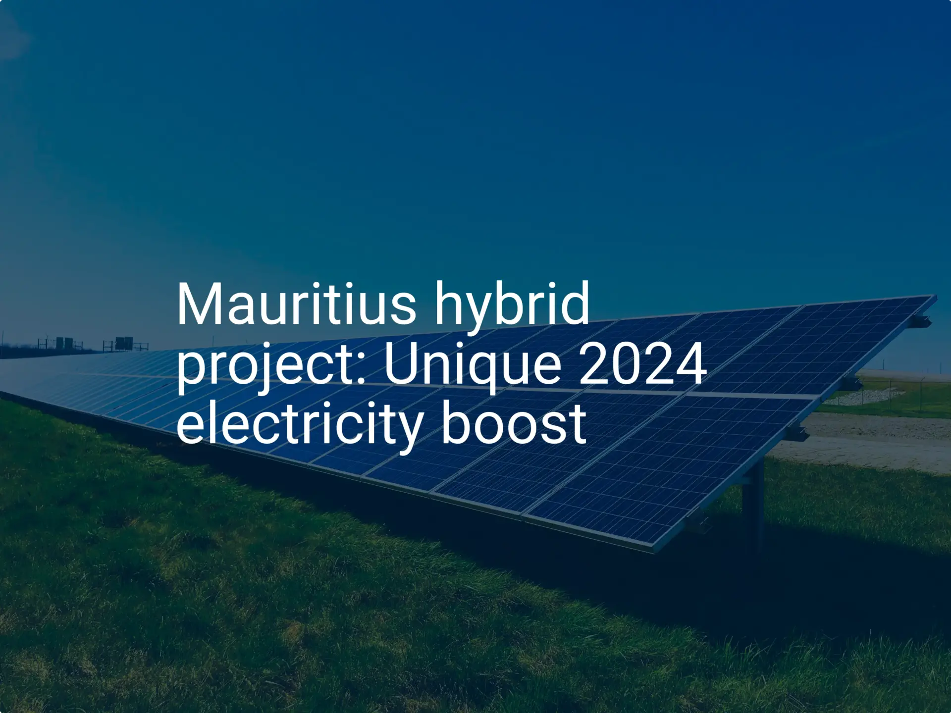 Mauritius hybrid project: Unique 2024 electricity boost