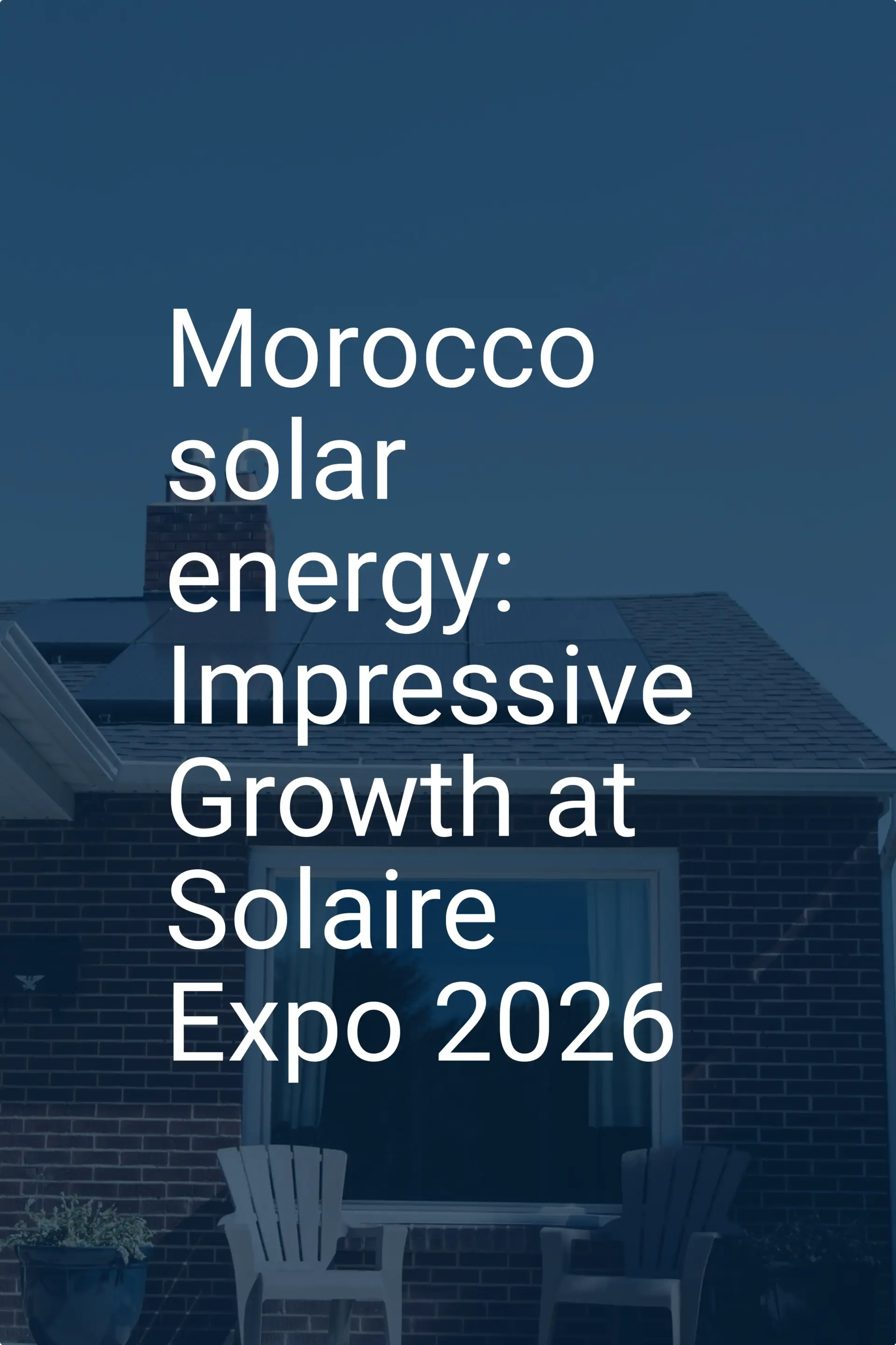 Morocco solar energy: Impressive Growth at Solaire Expo 2026