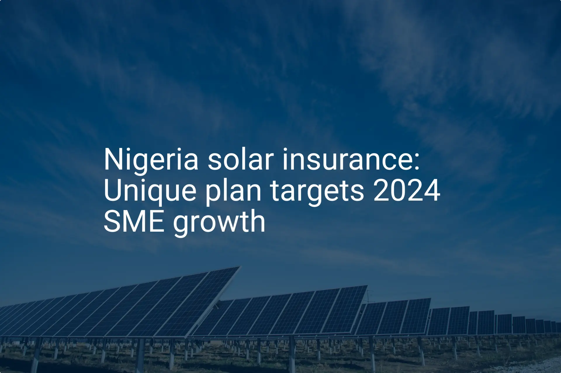 Nigeria solar insurance: Unique plan targets 2024 SME growth