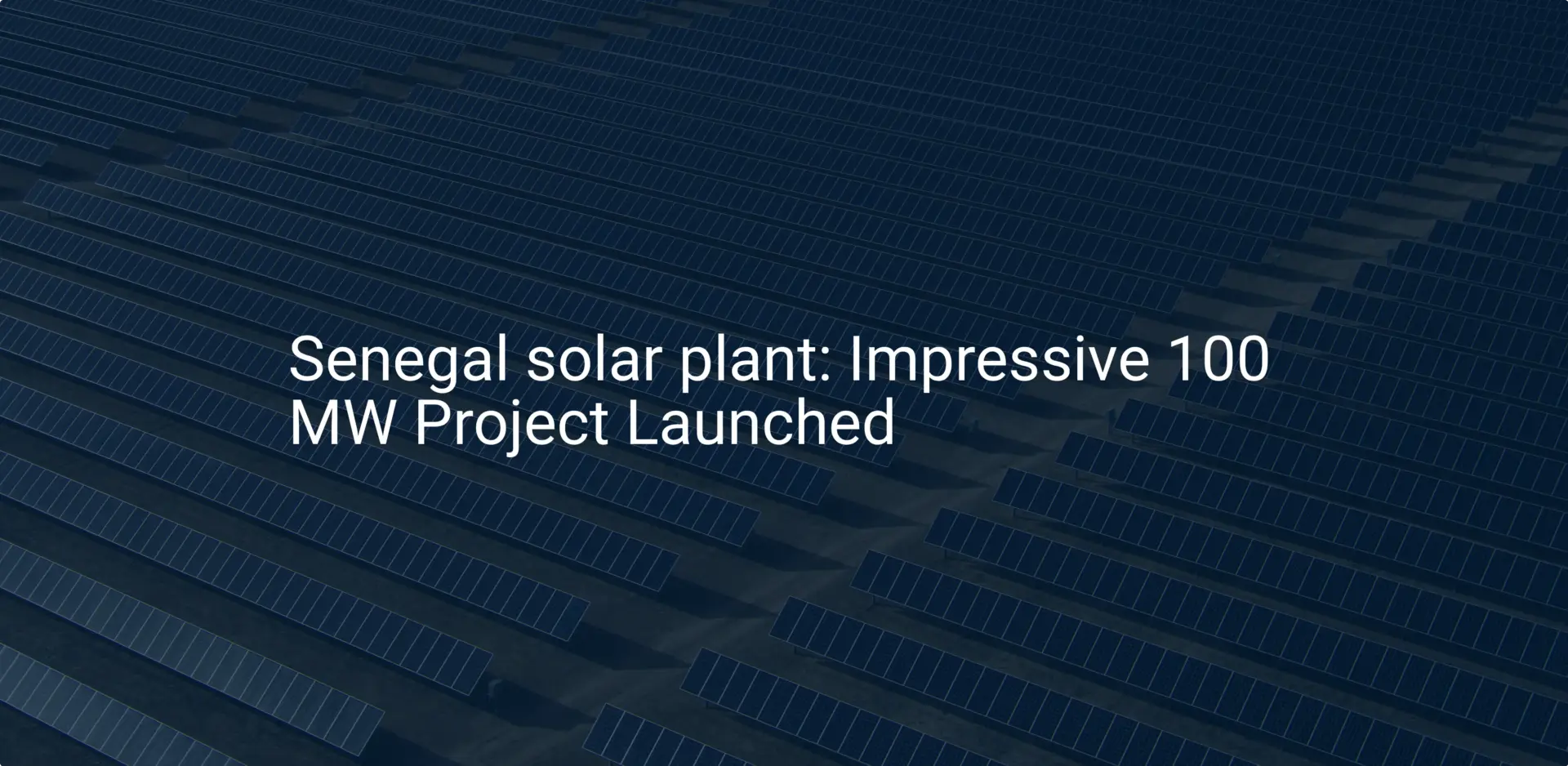 Senegal solar plant: Impressive 100 MW Project Launched