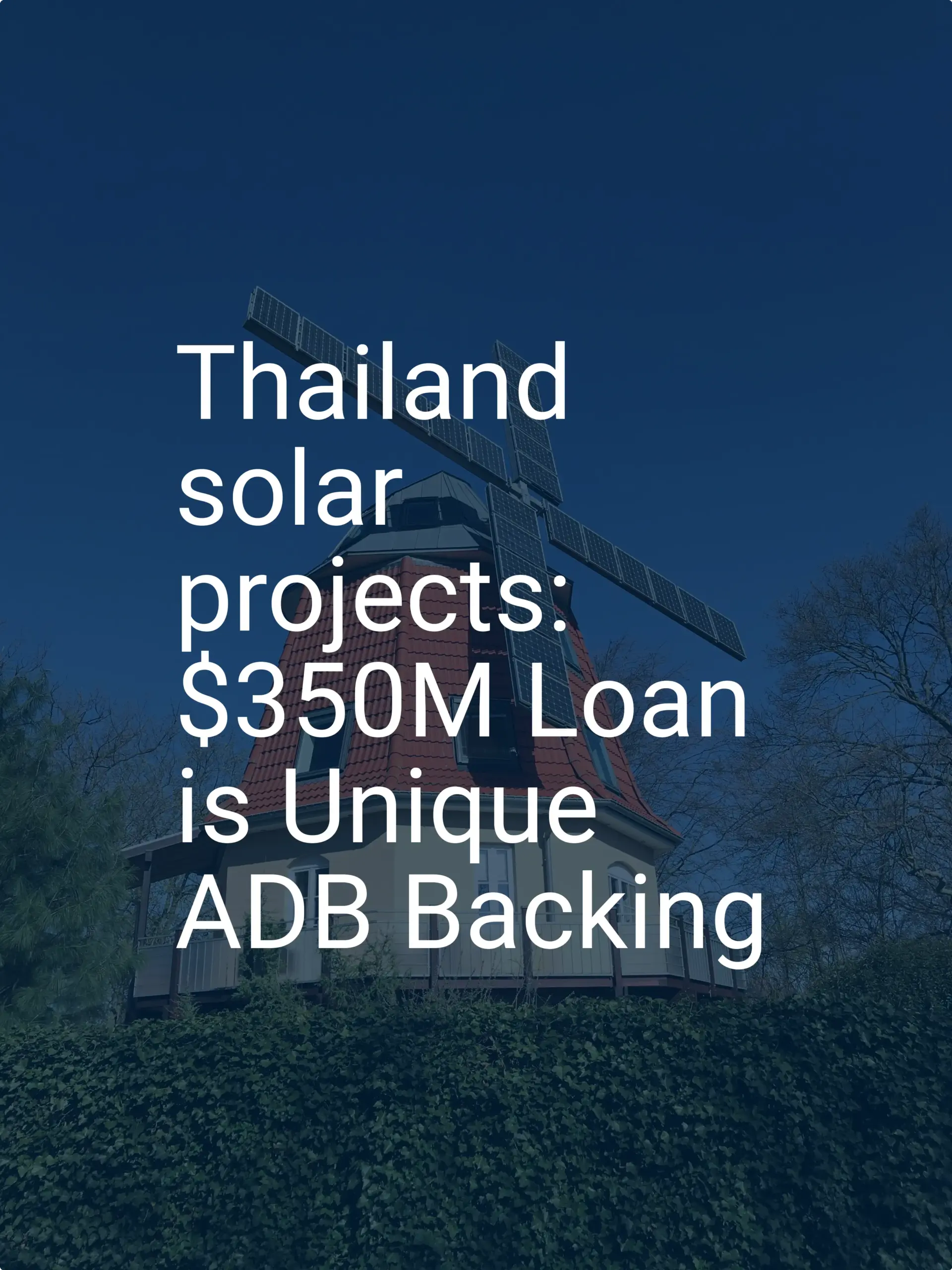 Thailand solar projects: $350M Loan is Unique ADB Backing