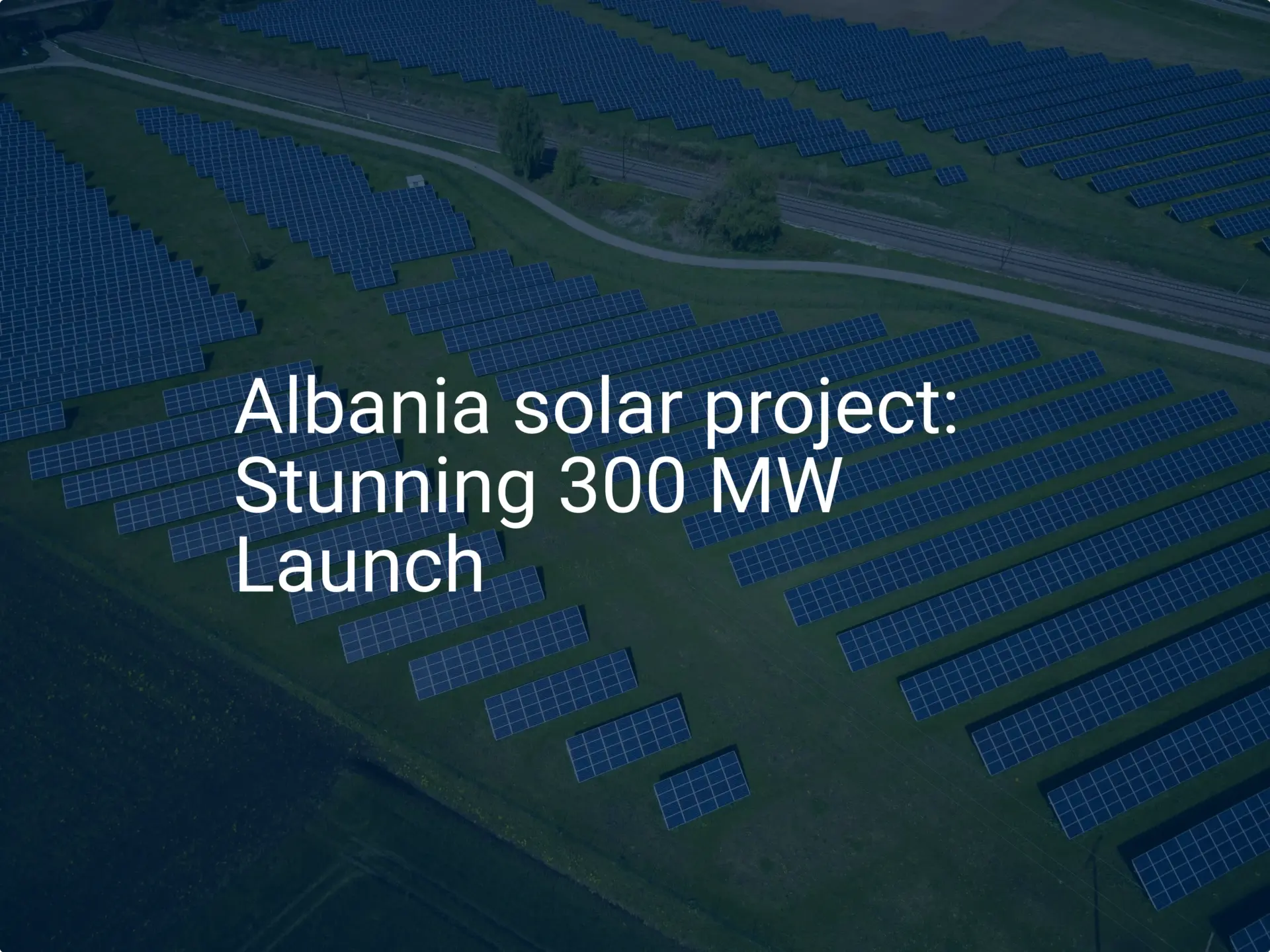 Albania solar project: Stunning 300 MW Launch