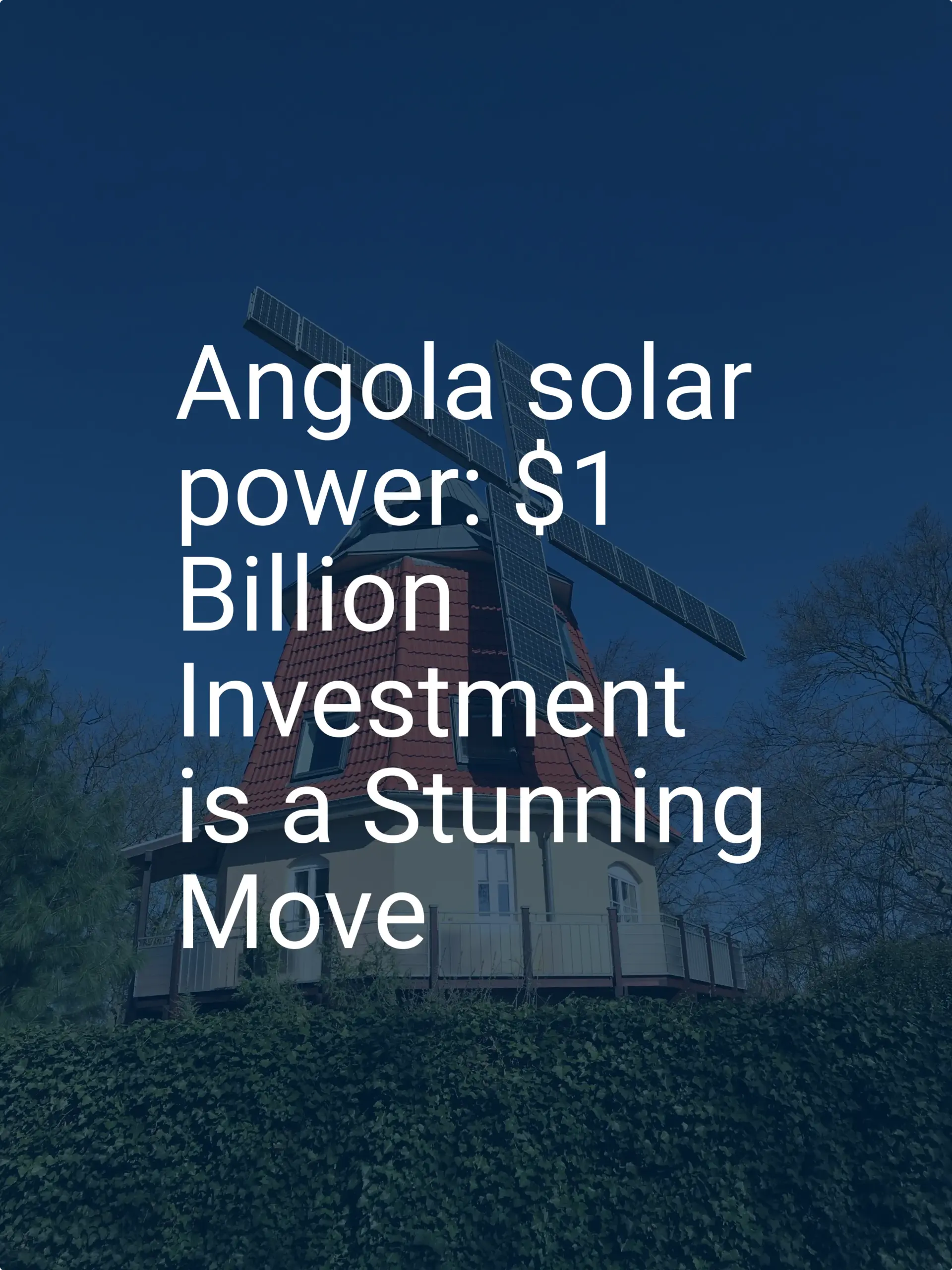 Angola solar power: $1 Billion Investment is a Stunning Move