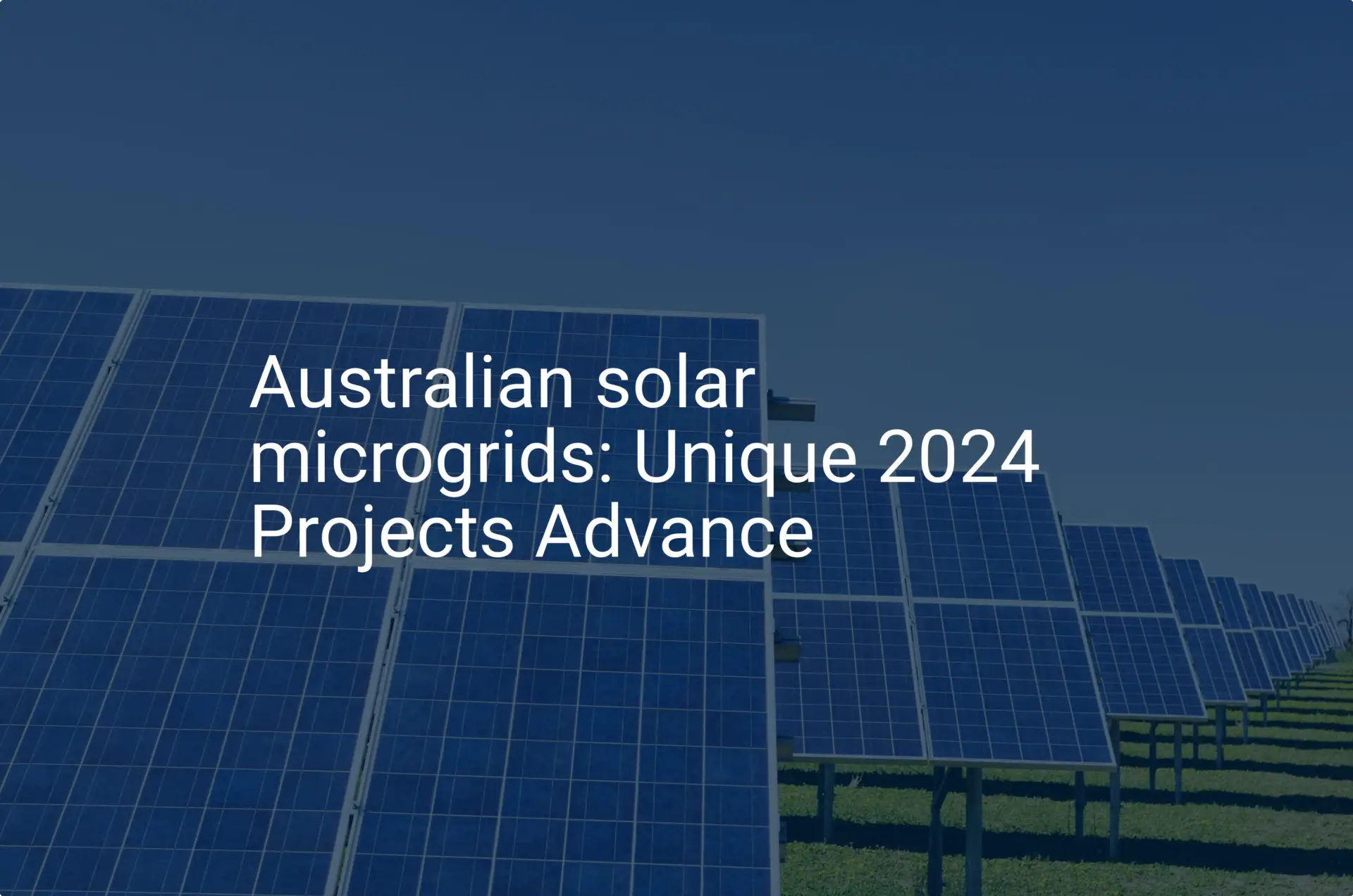 Australian solar microgrids: Unique 2024 Projects Advance
