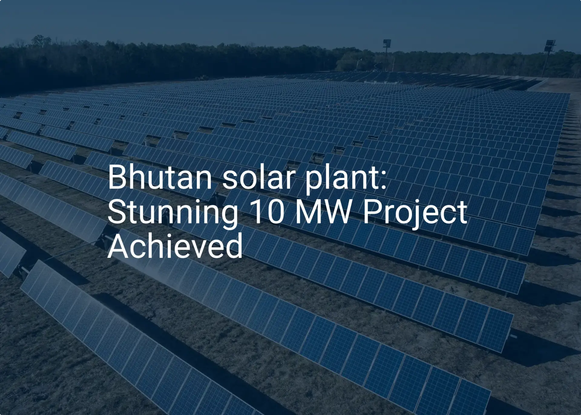 Bhutan solar plant: Stunning 10 MW Project Achieved