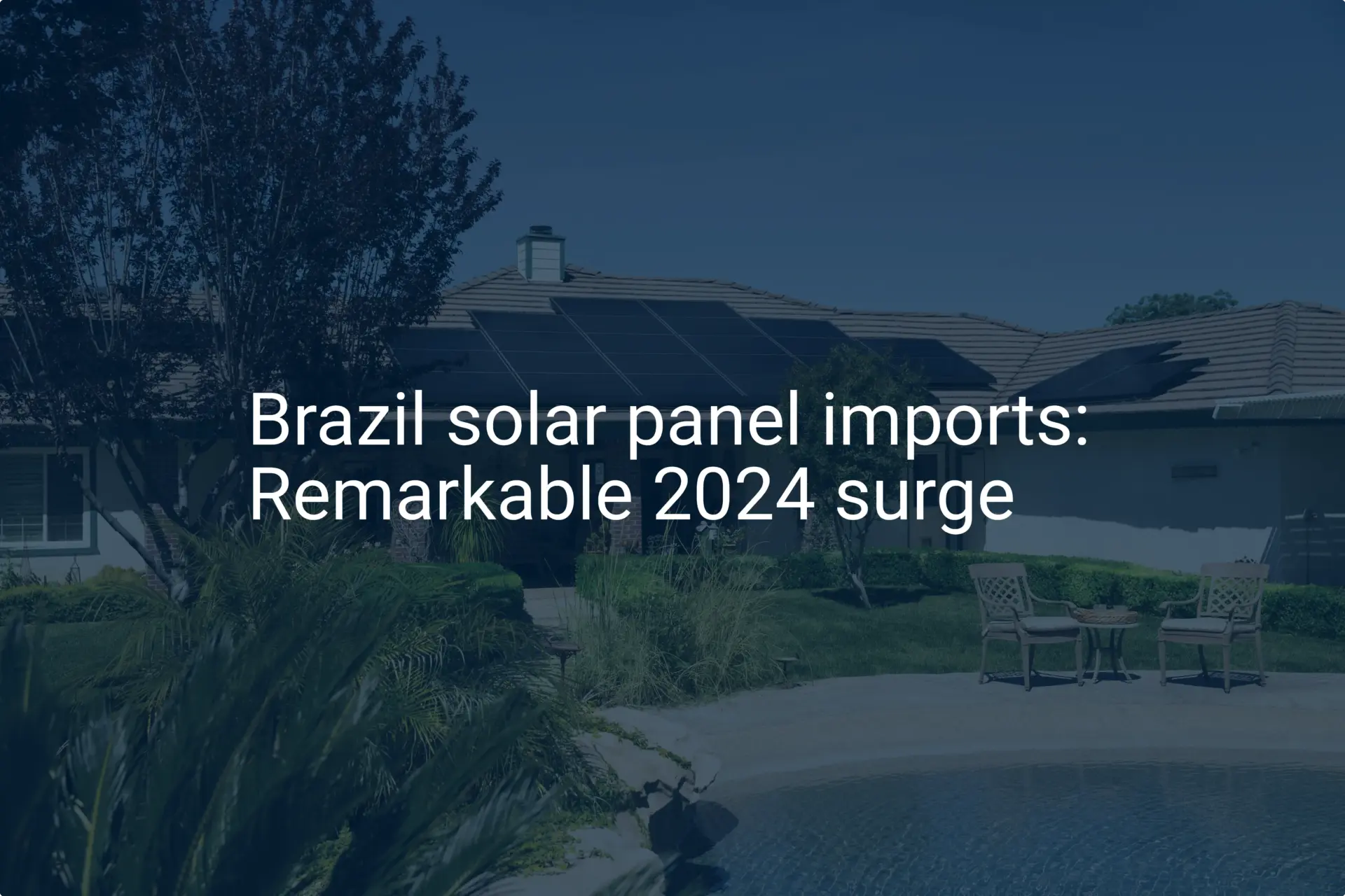 Brazil solar panel imports: Remarkable 2024 surge