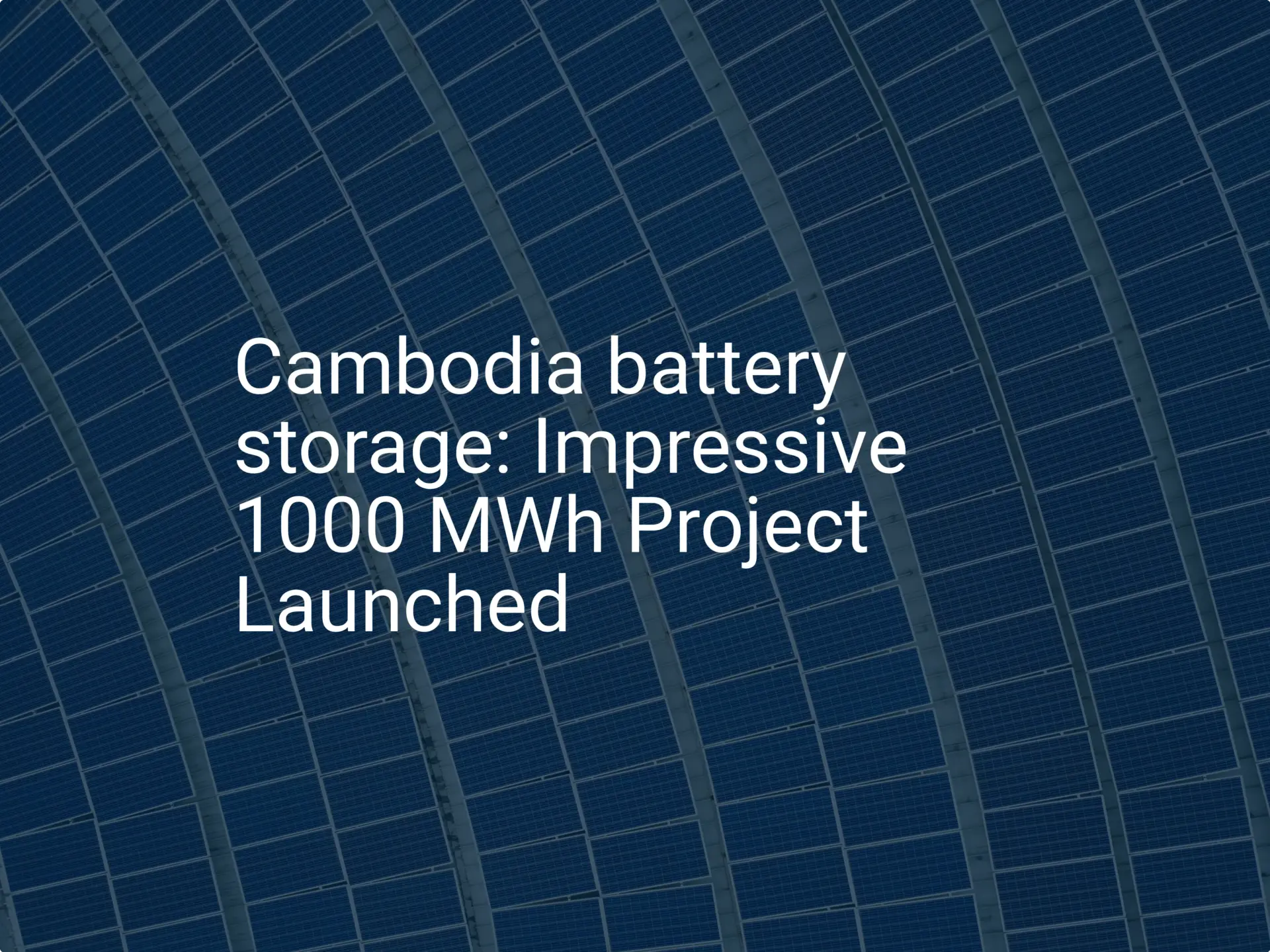 Cambodia battery storage: Impressive 1000 MWh Project Launched