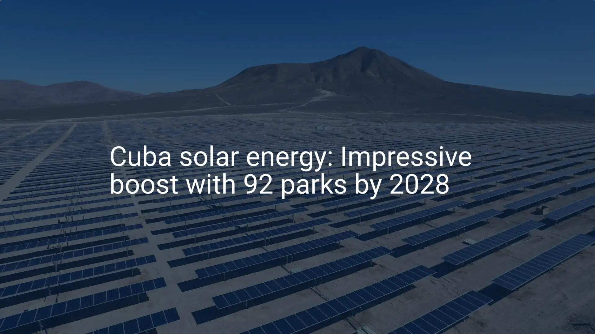 Cuba solar energy: Impressive boost with 92 parks by 2028