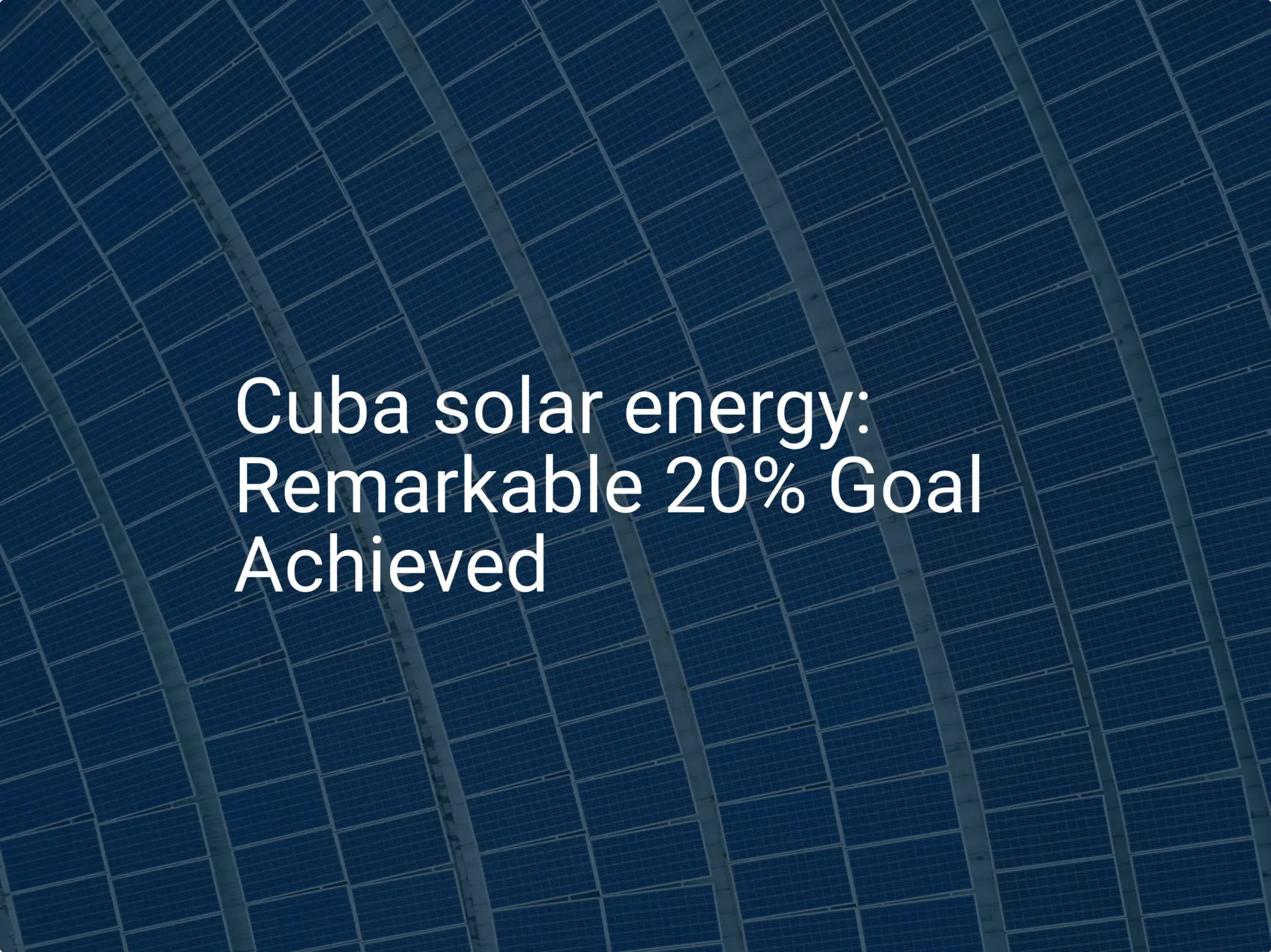 Cuba solar energy: Remarkable 20% Goal Achieved