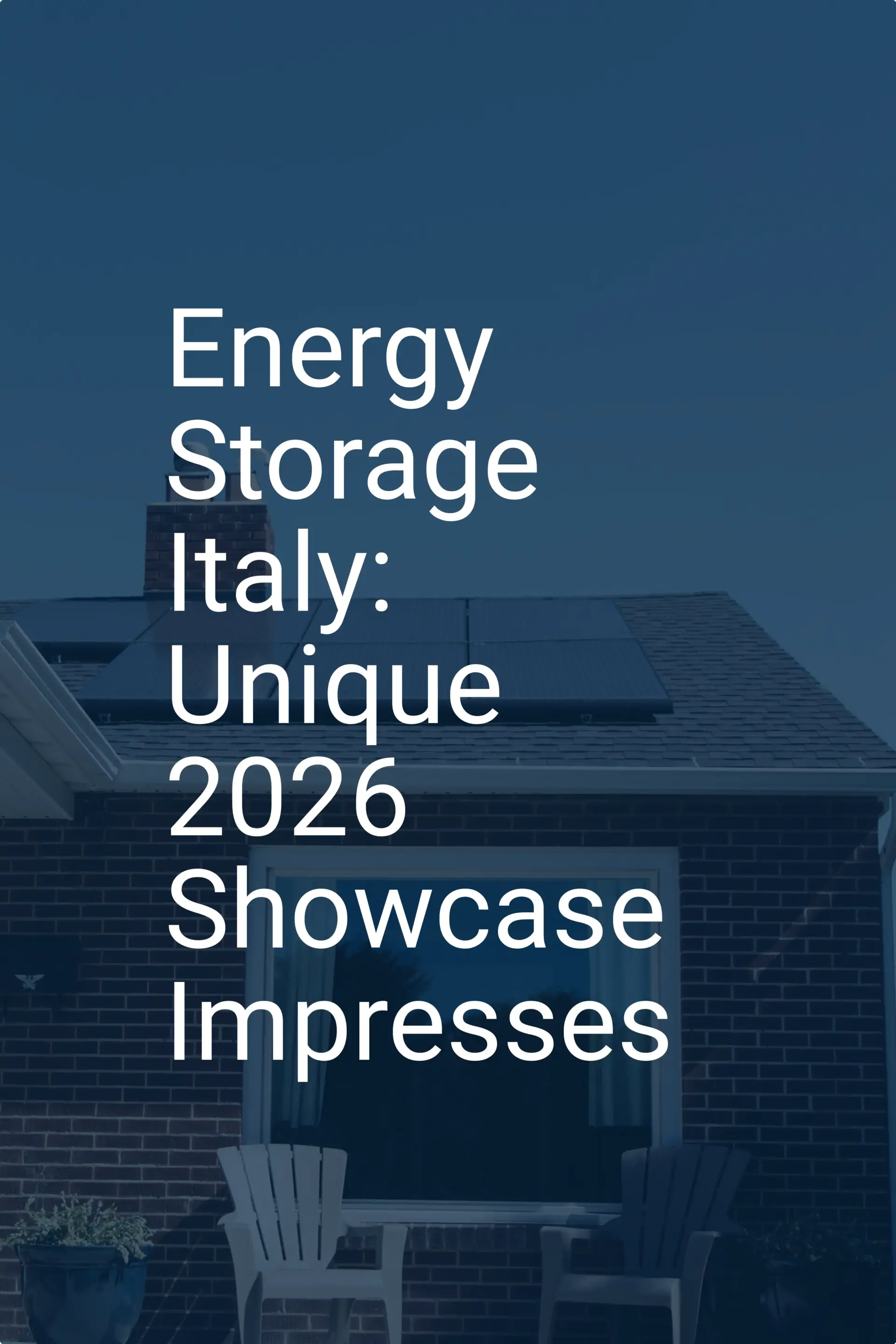 Energy Storage Italy: Unique 2026 Showcase Impresses