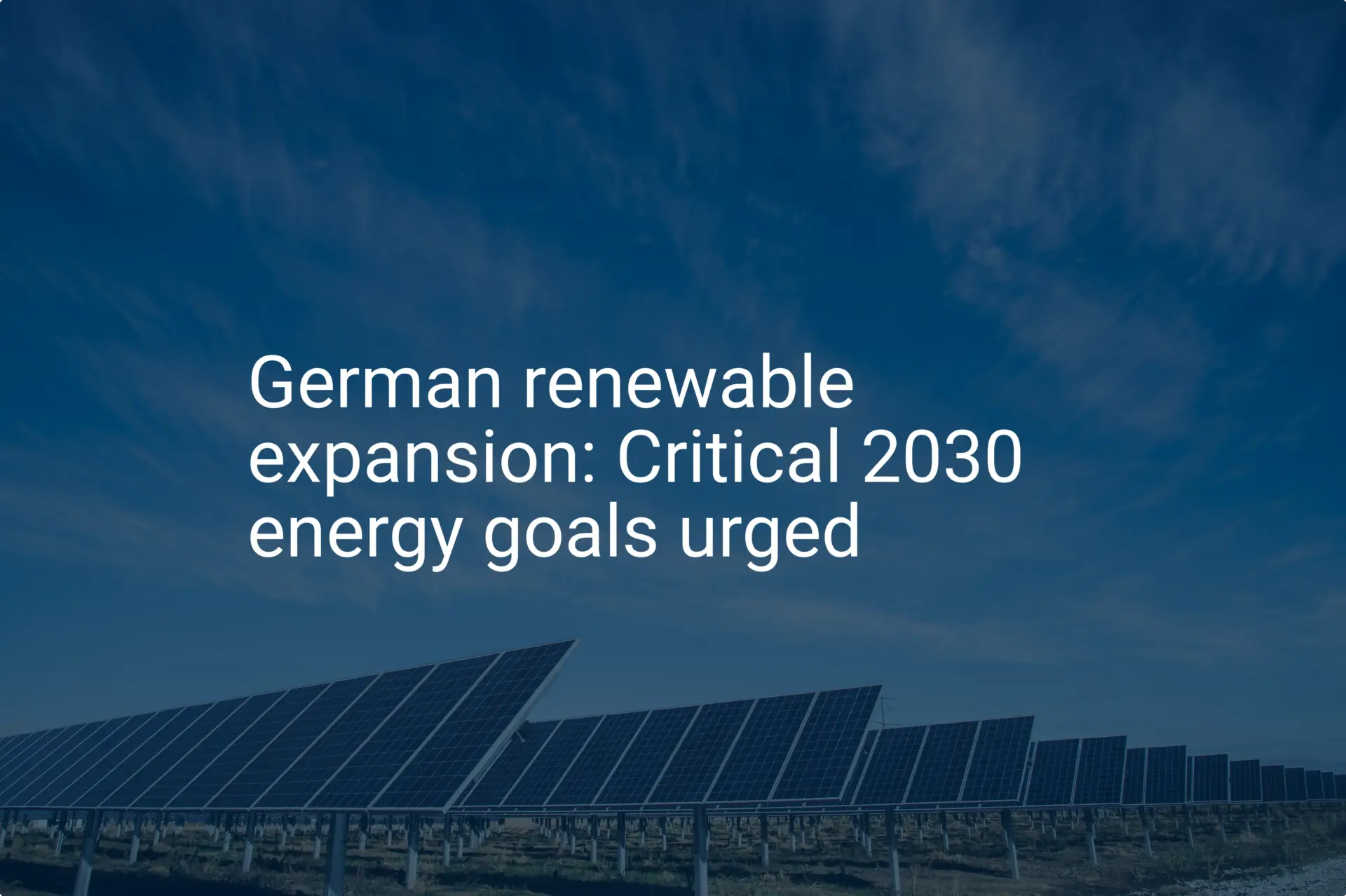 German renewable expansion: Critical 2030 energy goals urged