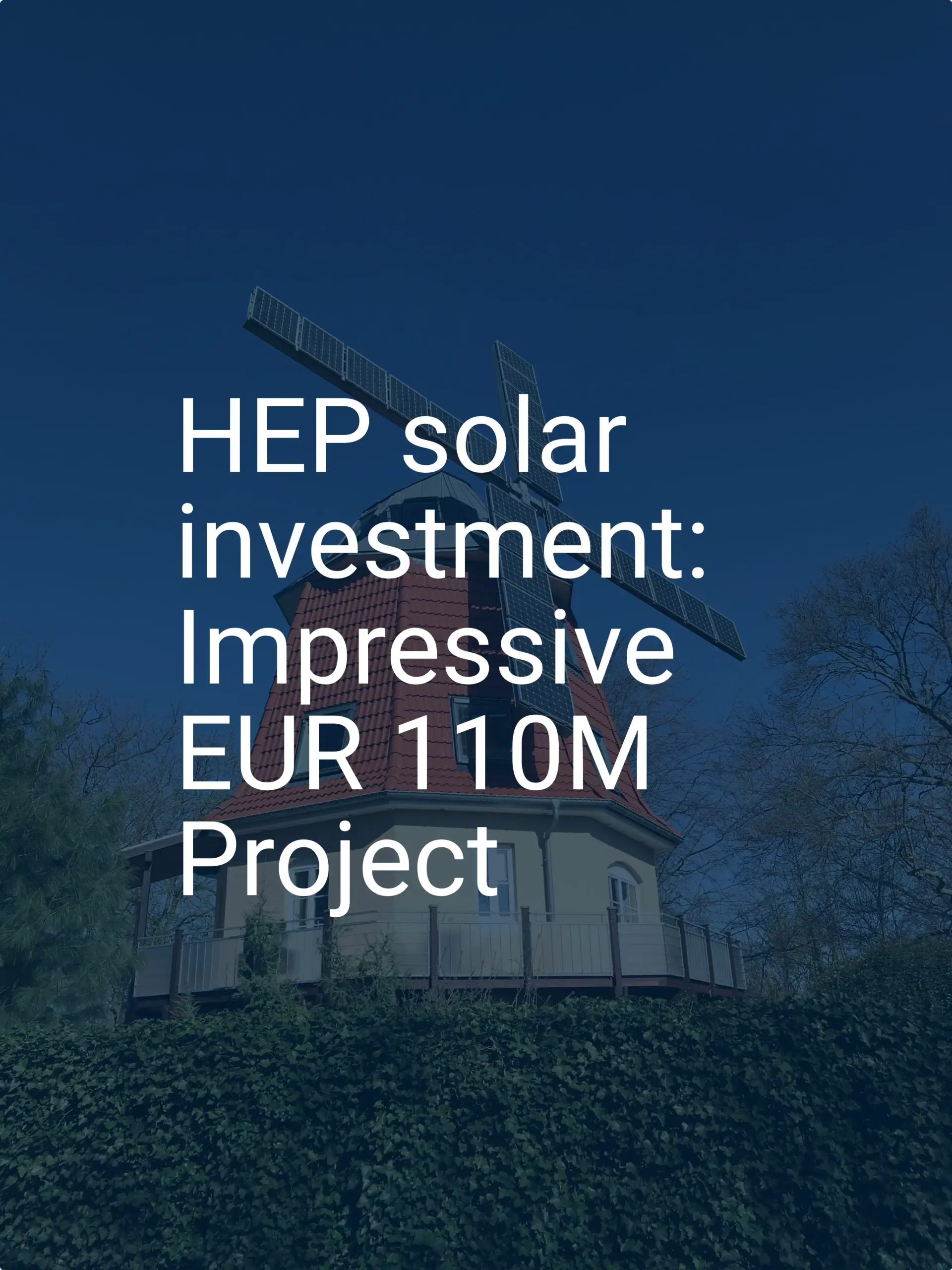 HEP solar investment: Impressive EUR 110M Project