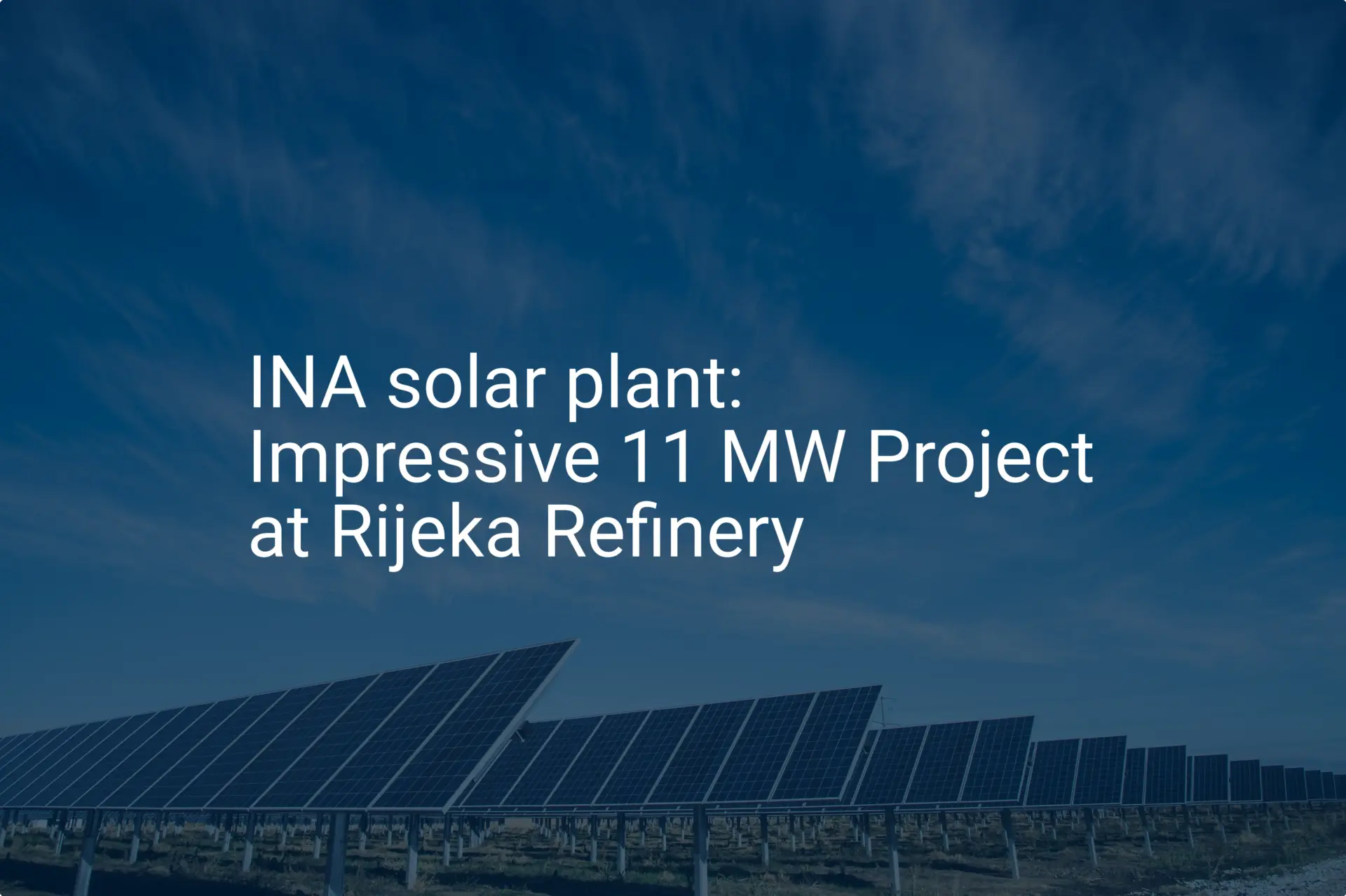 INA solar plant: Impressive 11 MW Project at Rijeka Refinery