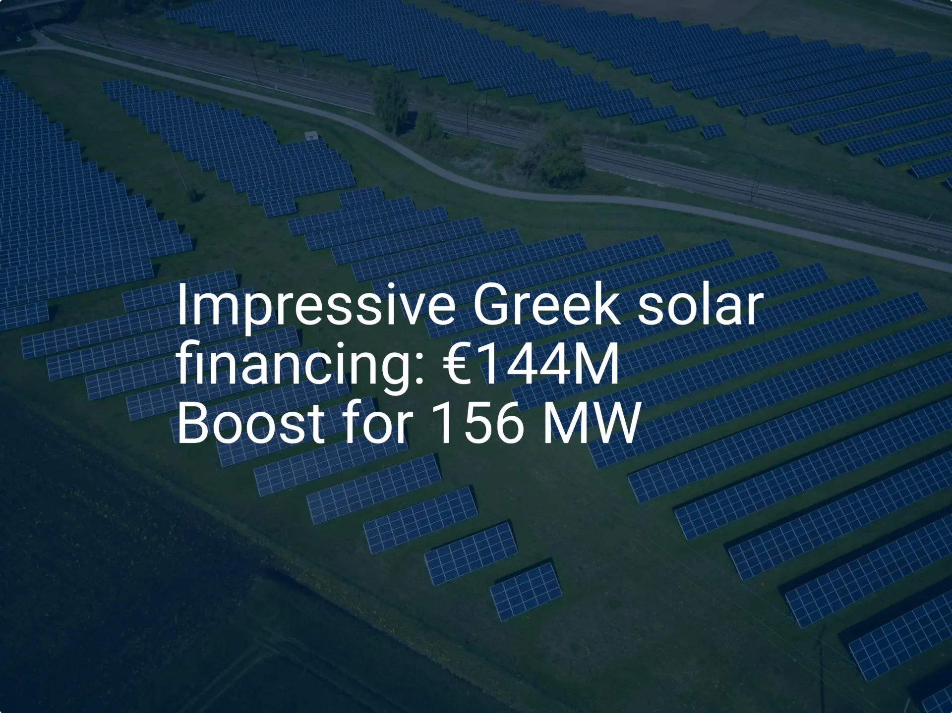 Impressive Greek solar financing: €144M Boost for 156 MW