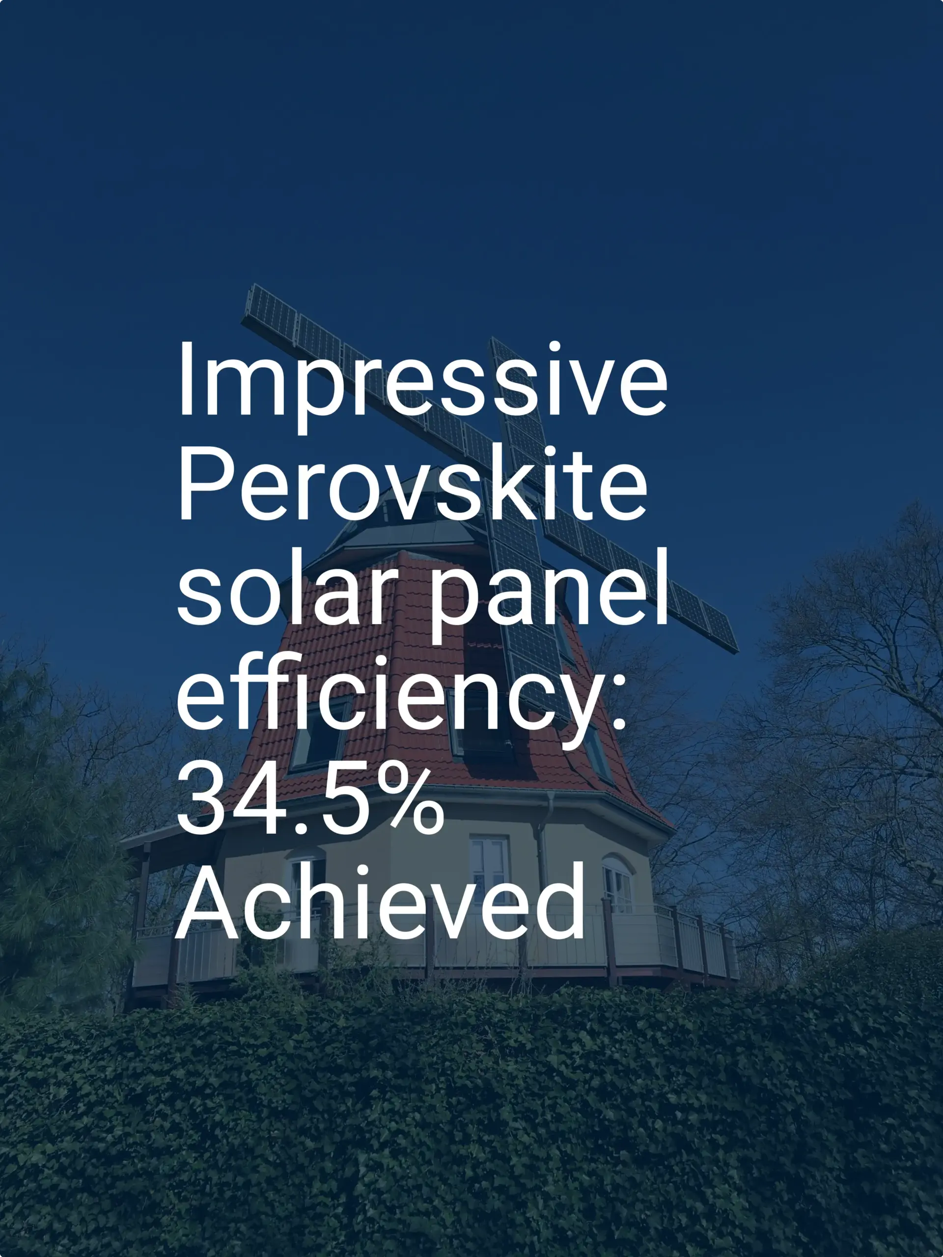 Impressive Perovskite solar panel efficiency: 34.5% Achieved