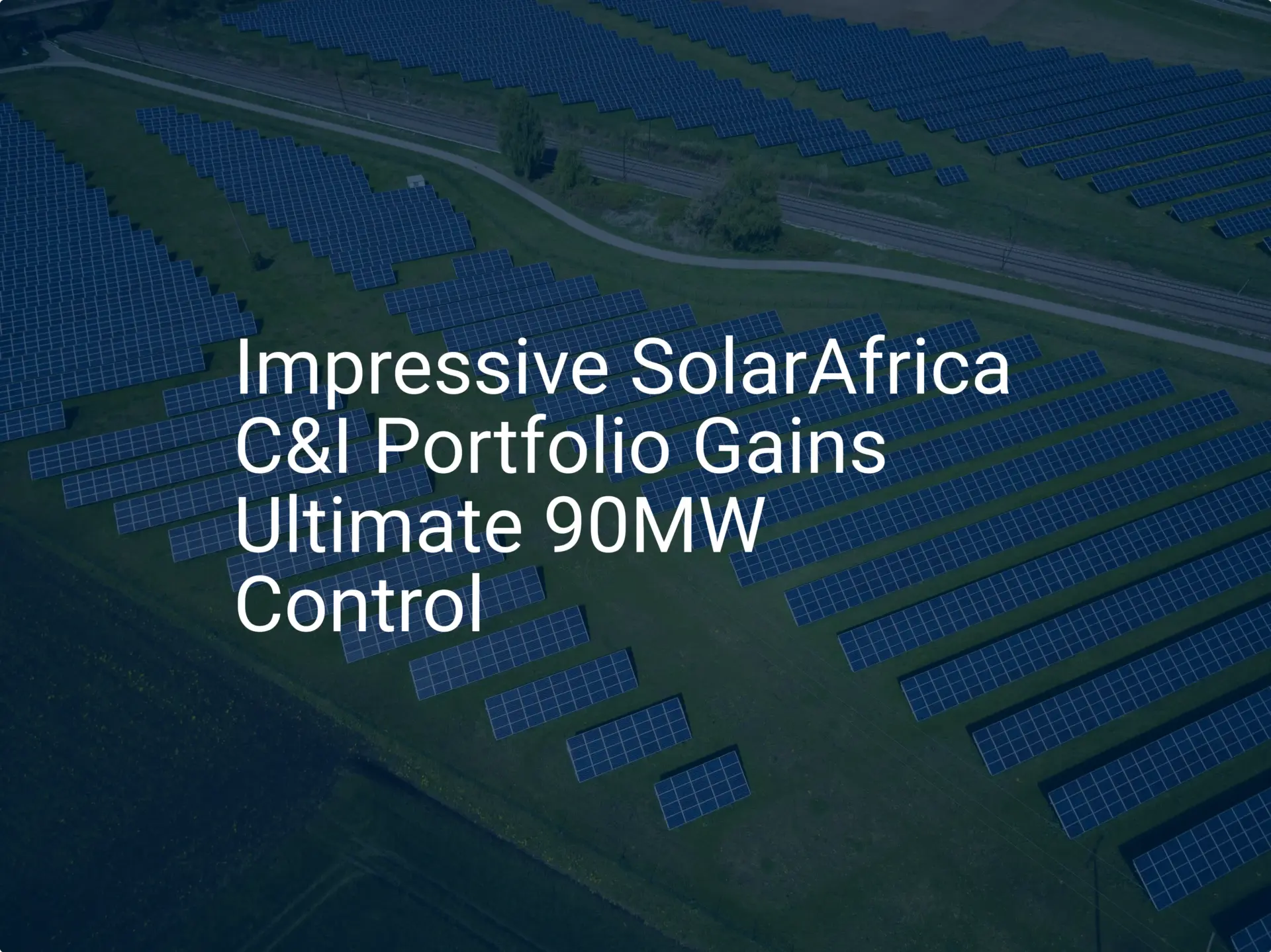 Impressive SolarAfrica C&I Portfolio Gains Ultimate 90MW Control
