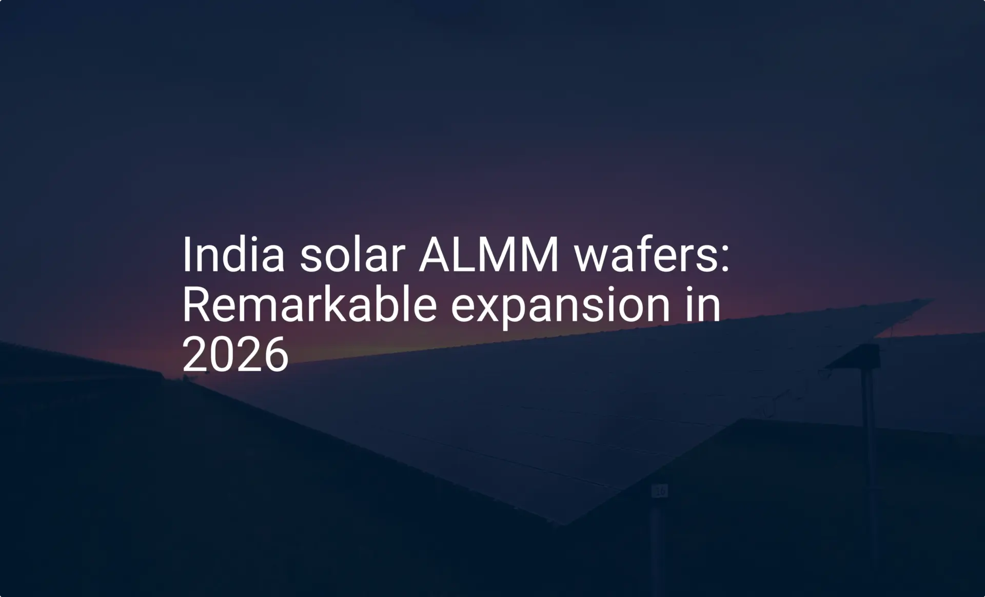India solar ALMM wafers: Remarkable expansion in 2026