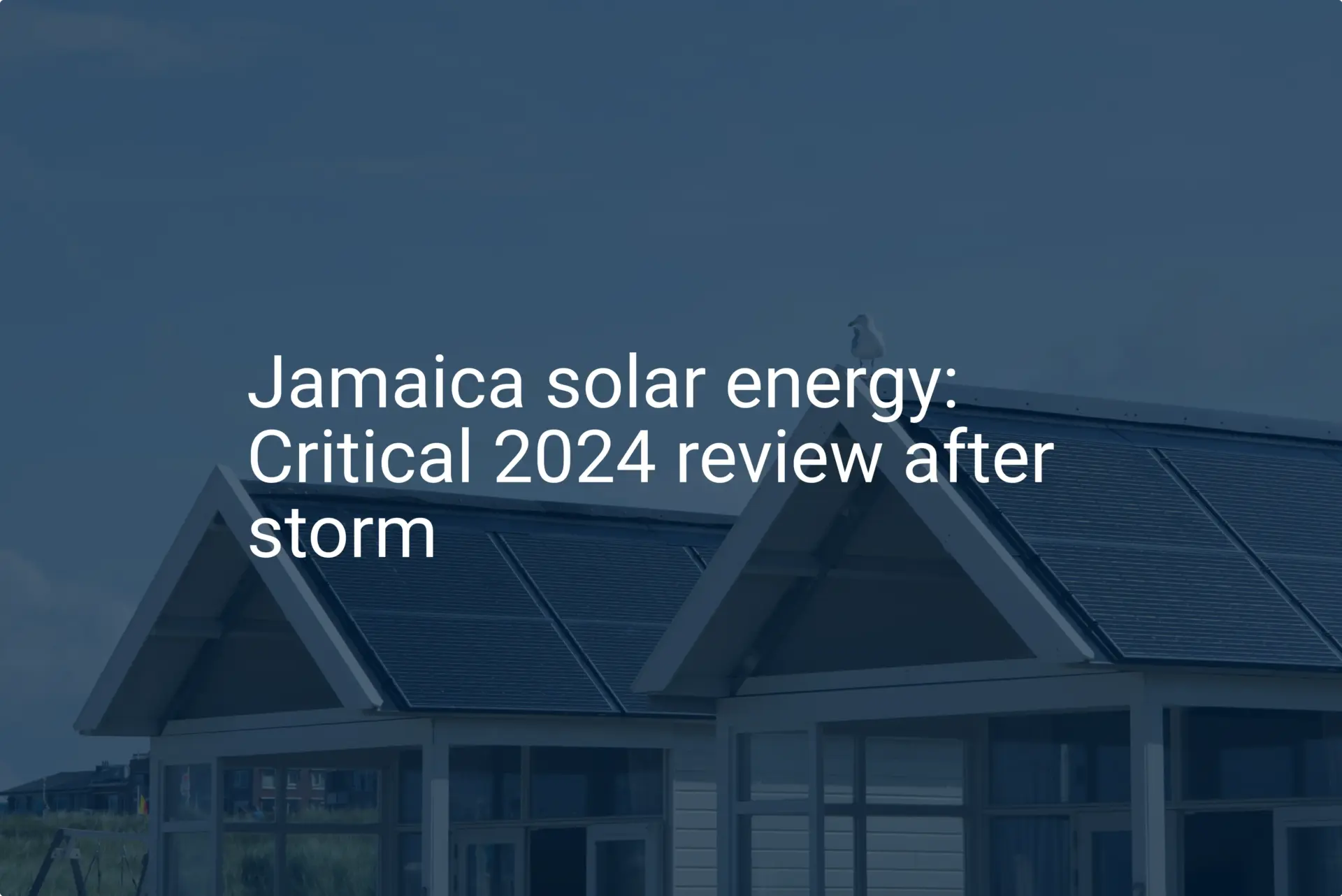 Jamaica solar energy: Critical 2024 review after storm