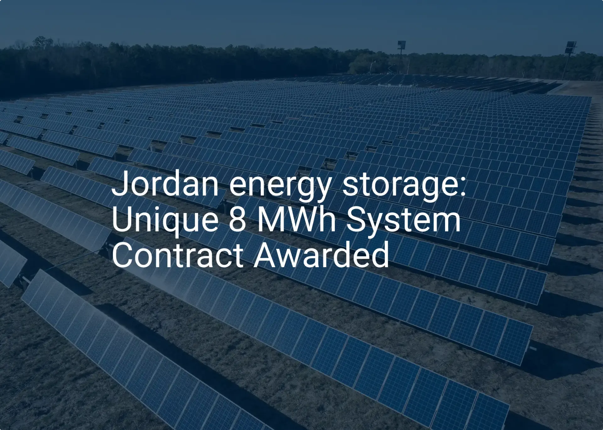 Jordan energy storage: Unique 8 MWh System Contract Awarded