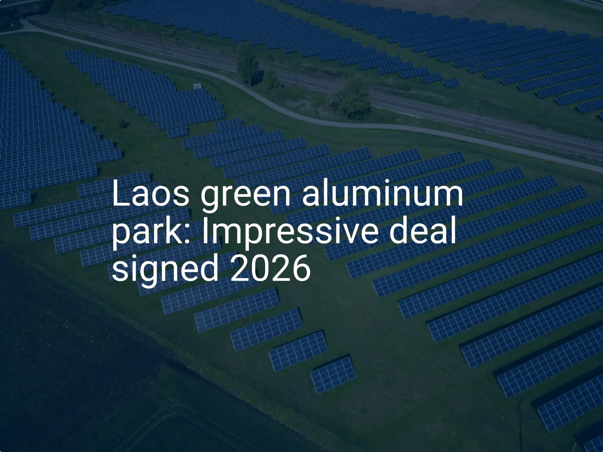 Laos green aluminum park: Impressive deal signed 2026