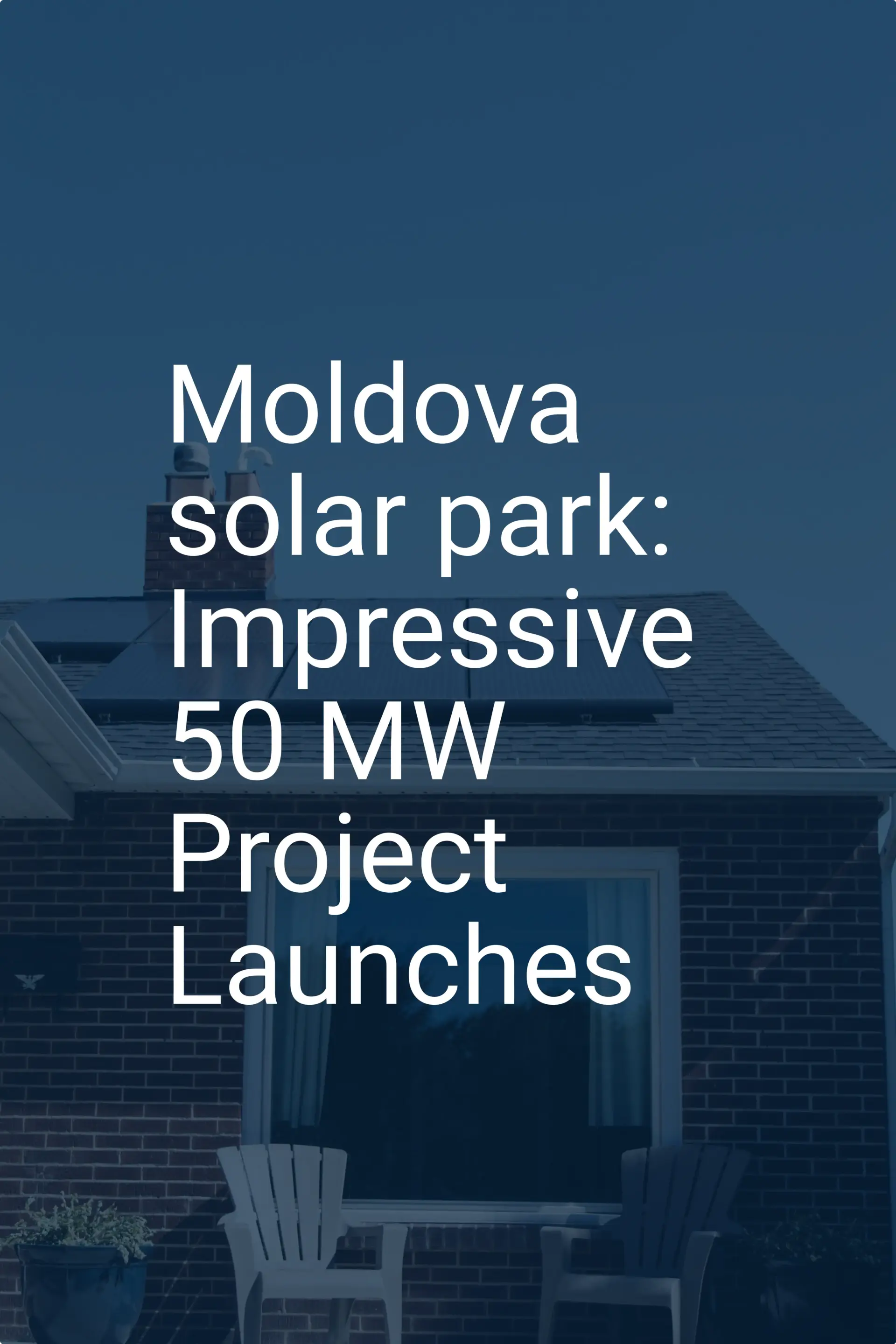 Moldova solar park: Impressive 50 MW Project Launches