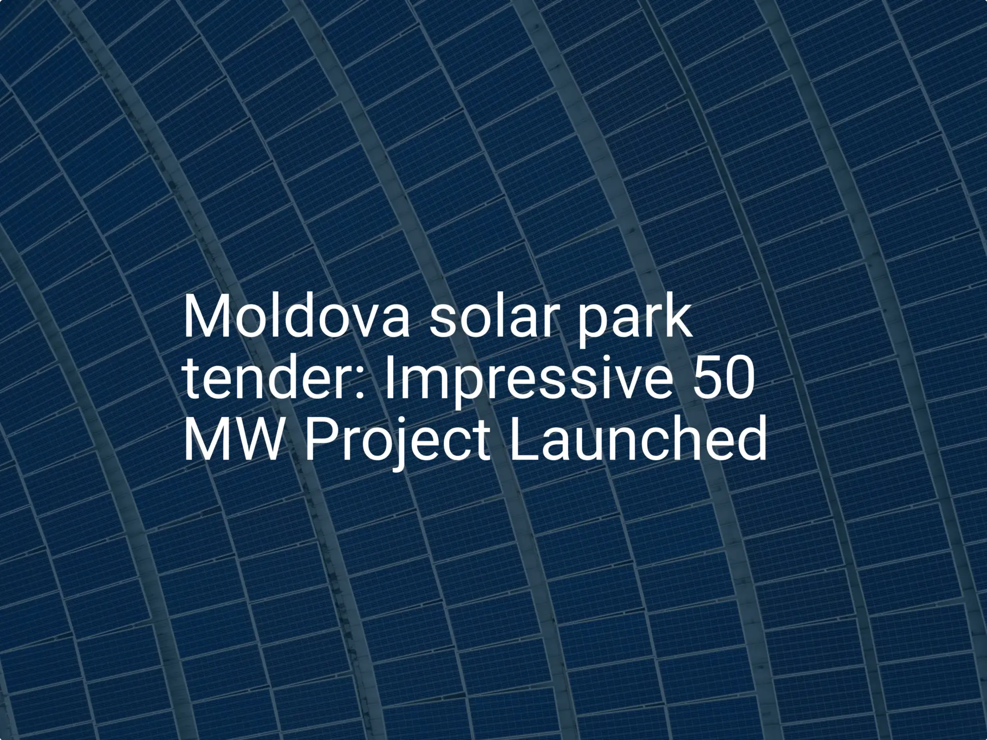 Moldova solar park tender: Impressive 50 MW Project Launched