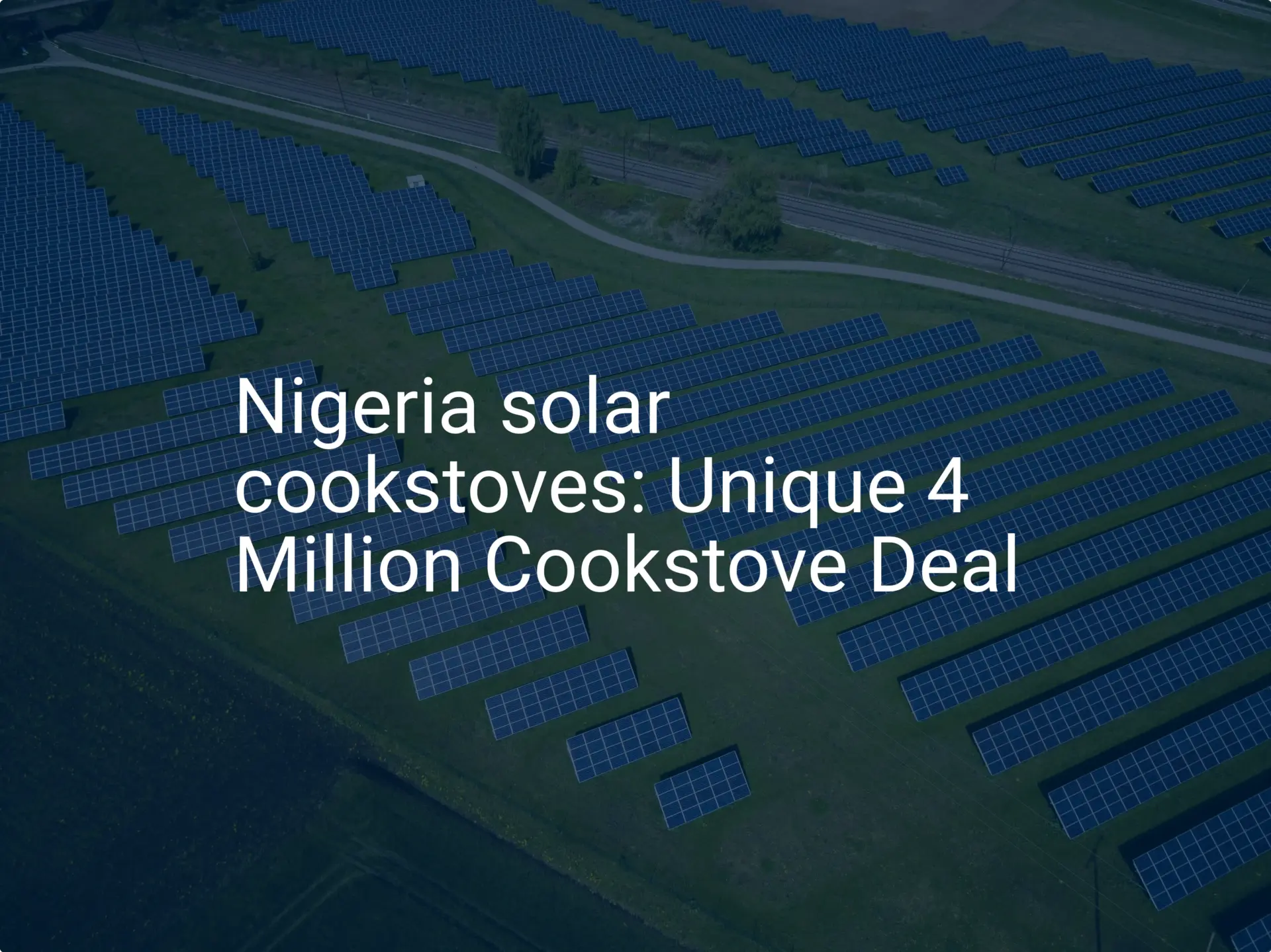 Nigeria solar cookstoves: Unique 4 Million Cookstove Deal