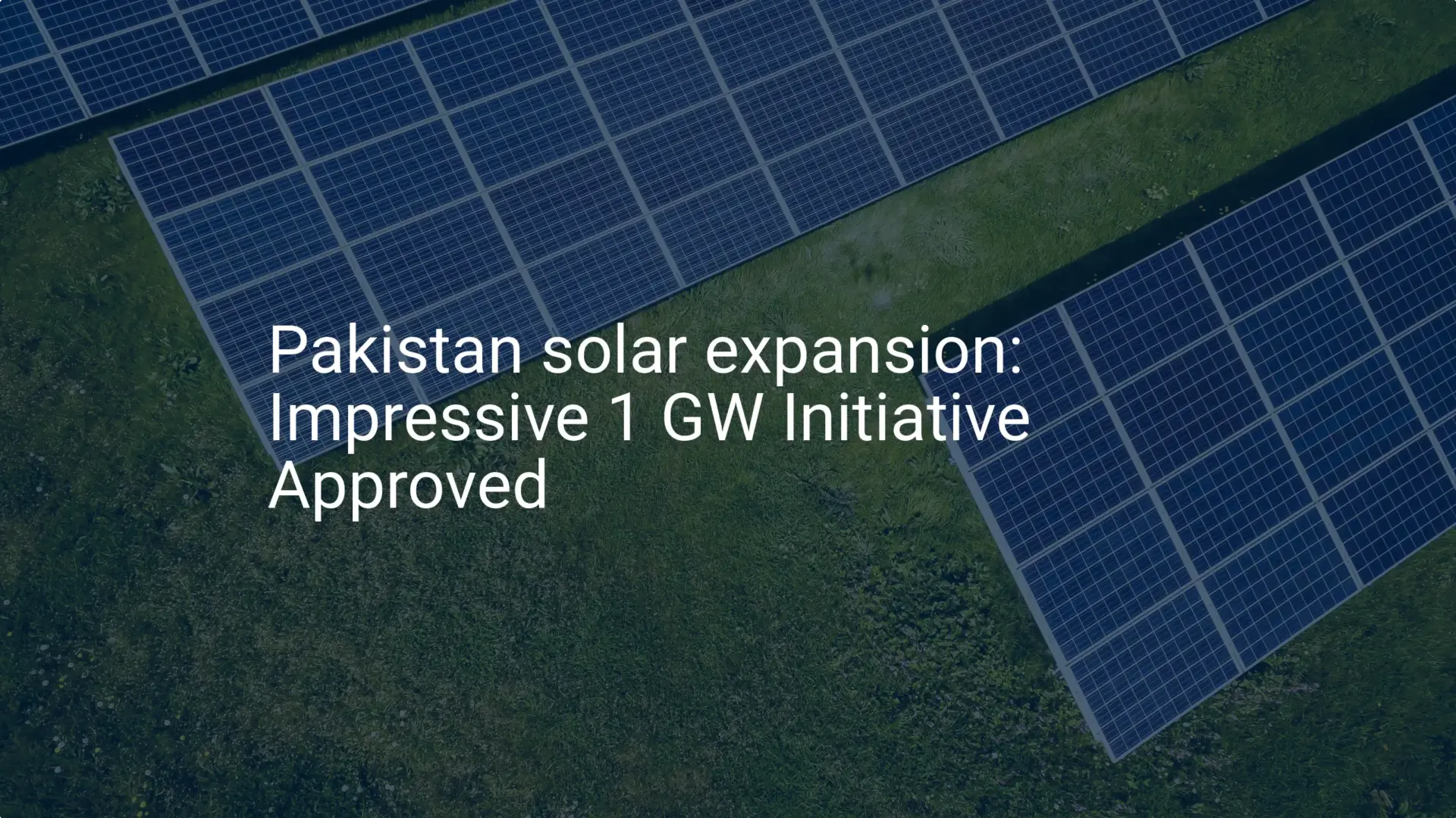 Pakistan solar expansion: Impressive 1 GW Initiative Approved