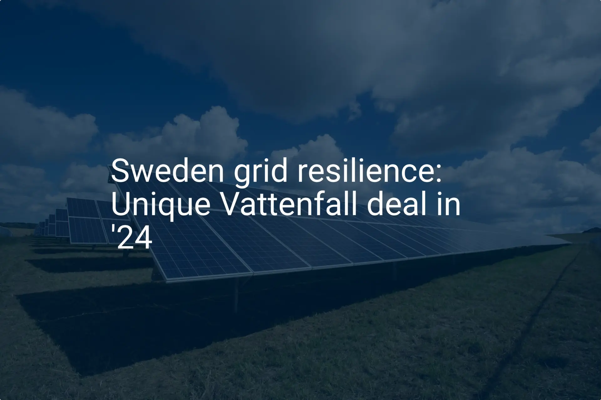 Sweden grid resilience: Unique Vattenfall deal in '24