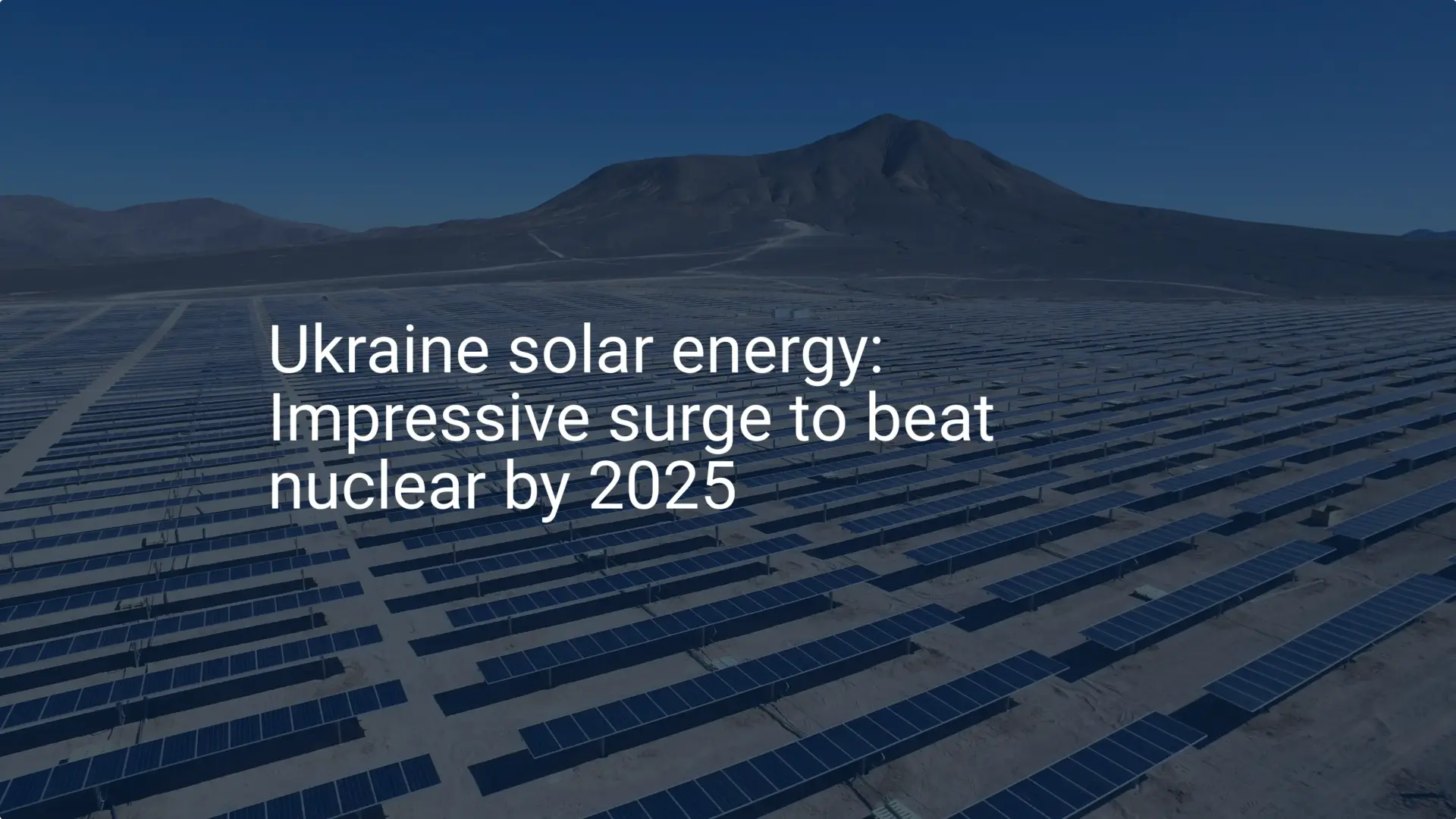 Ukraine solar energy: Impressive surge to beat nuclear by 2025