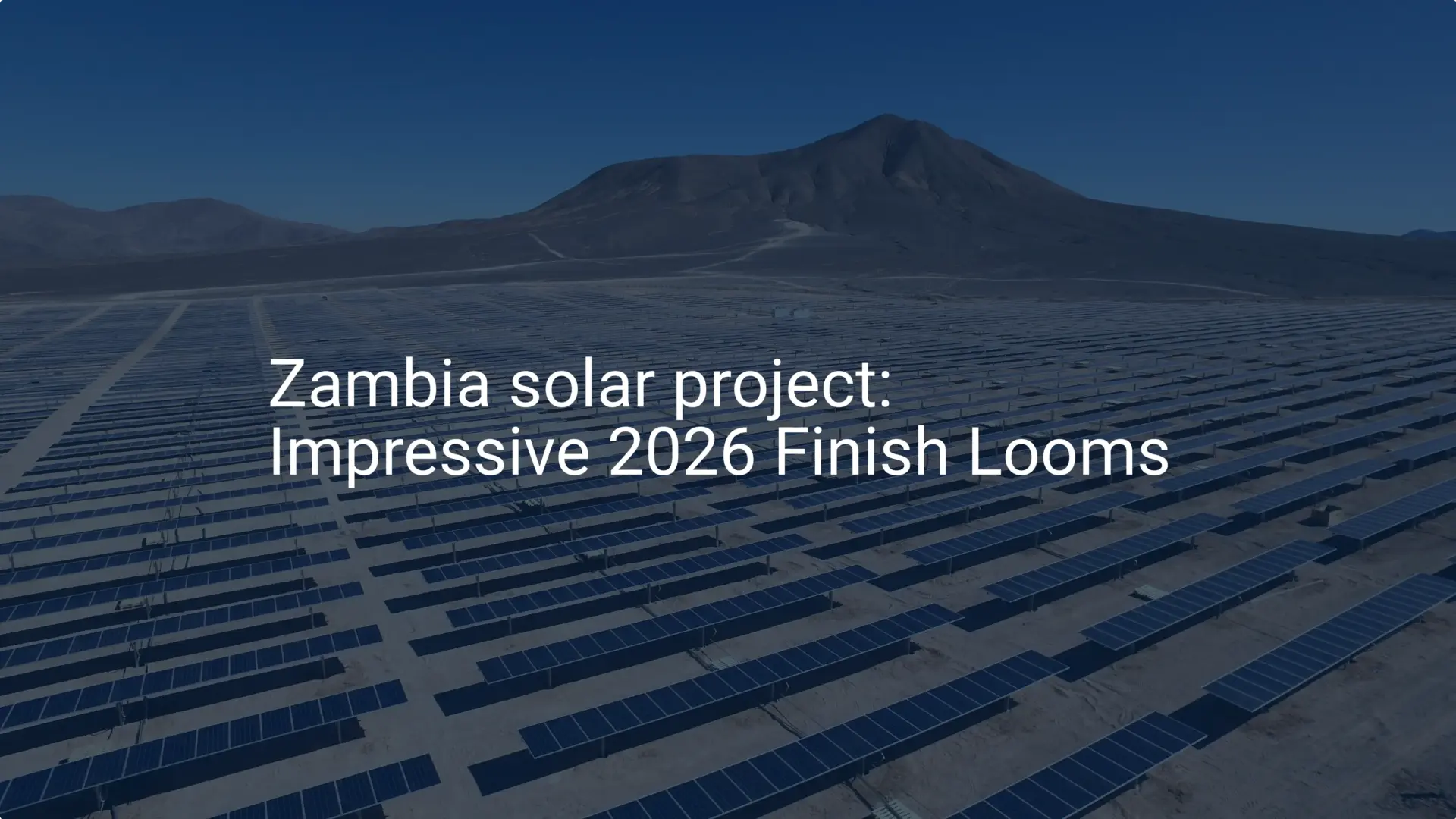 Zambia solar project: Impressive 2026 Finish Looms