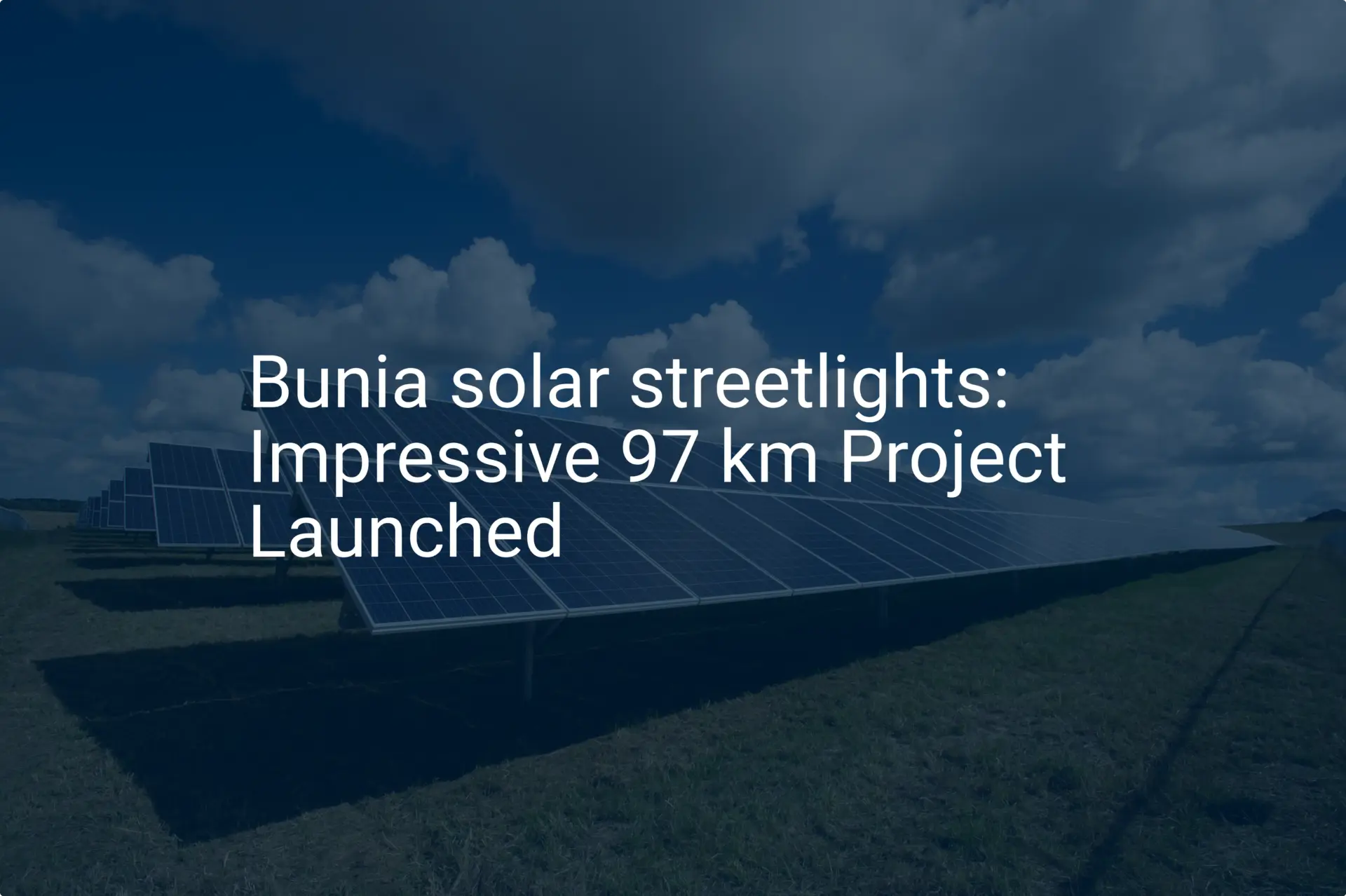 Bunia solar streetlights: Impressive 97 km Project Launched