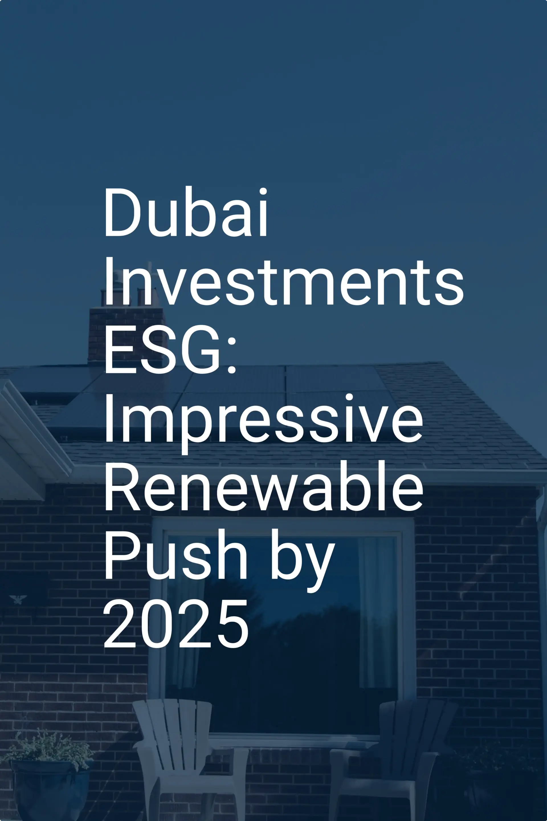 Dubai Investments ESG: Impressive Renewable Push by 2025