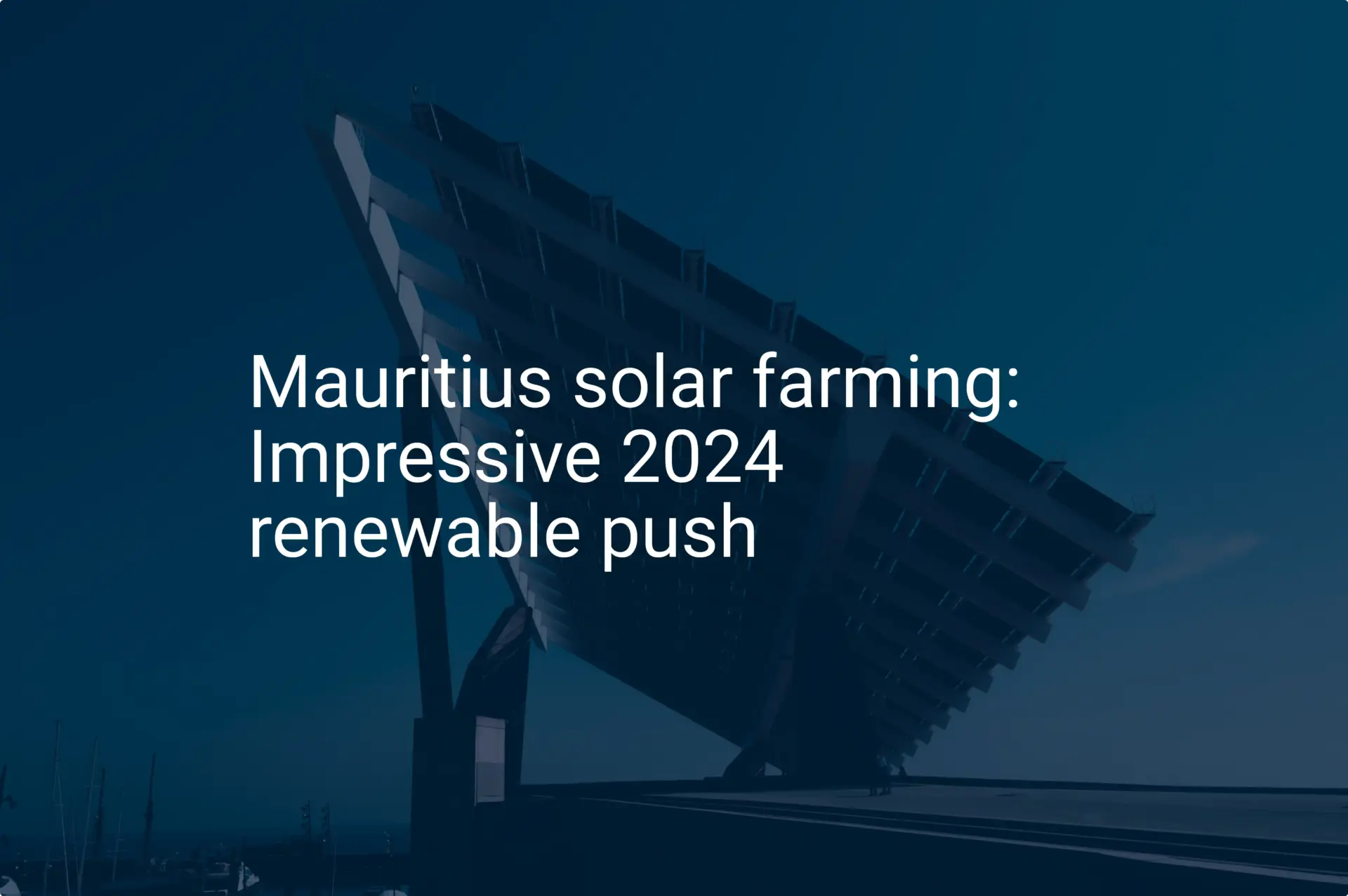 Mauritius solar farming: Impressive 2024 renewable push