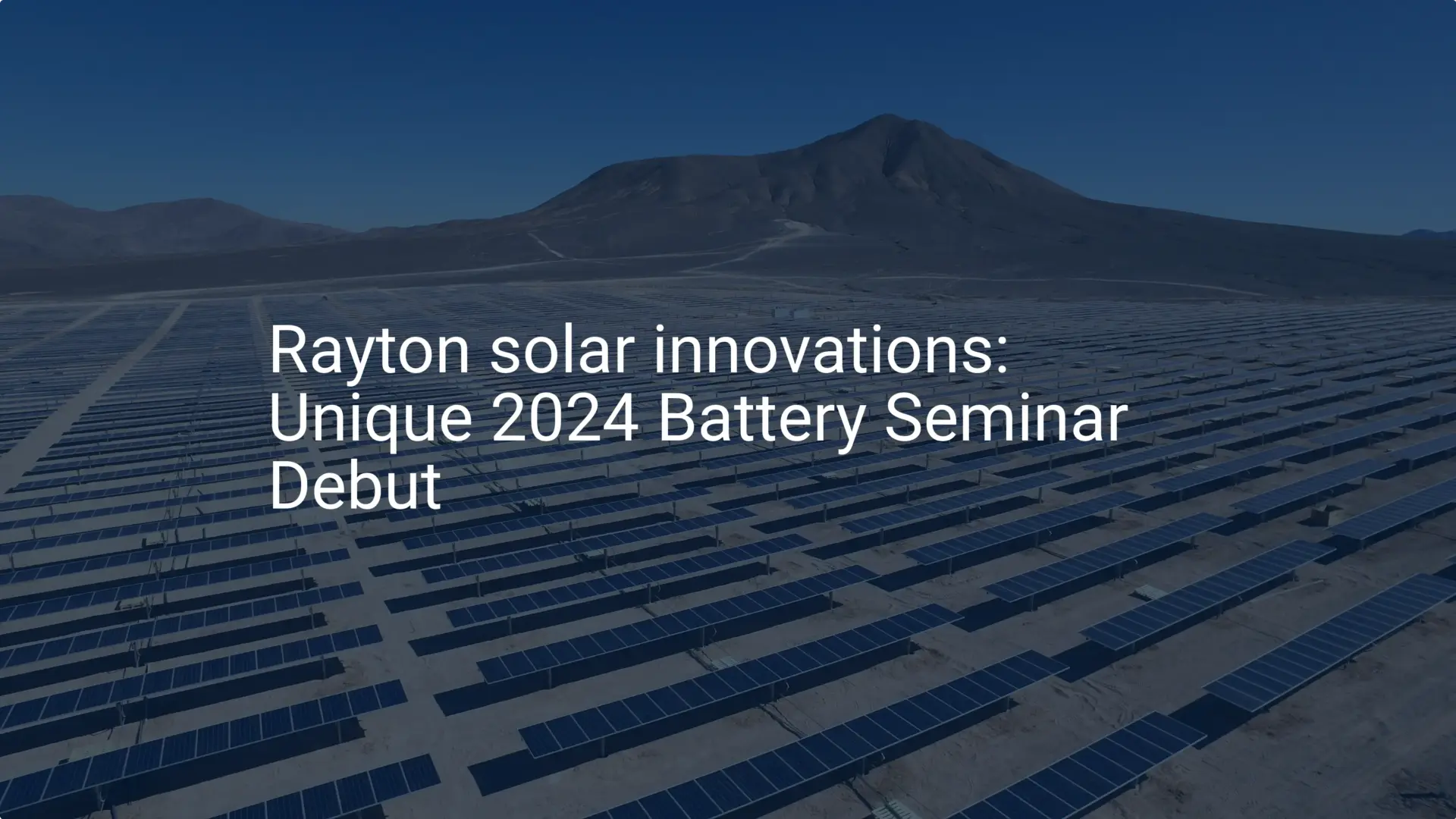 Rayton solar innovations: Unique 2024 Battery Seminar Debut