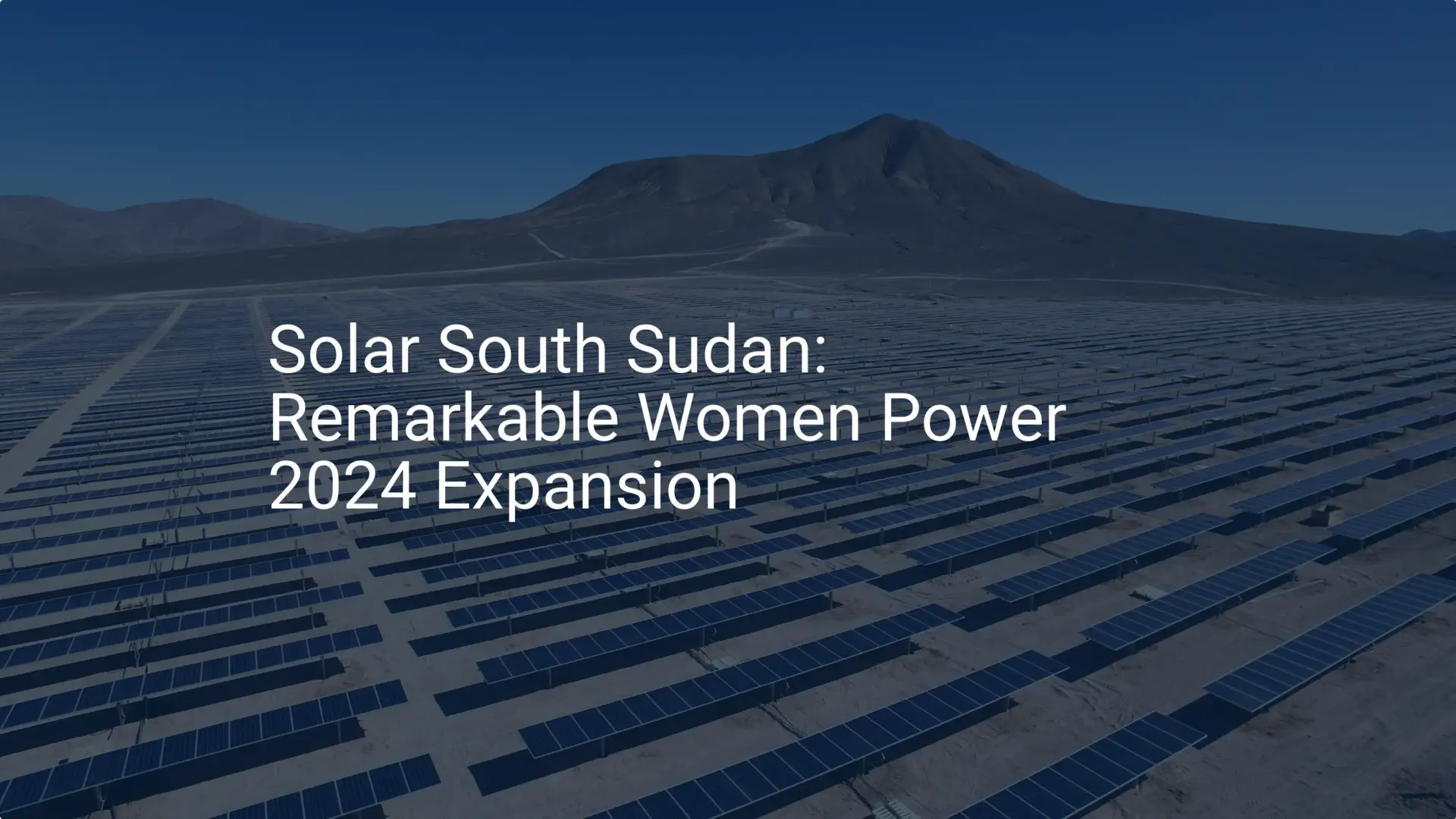 Solar South Sudan: Remarkable Women Power 2024 Expansion