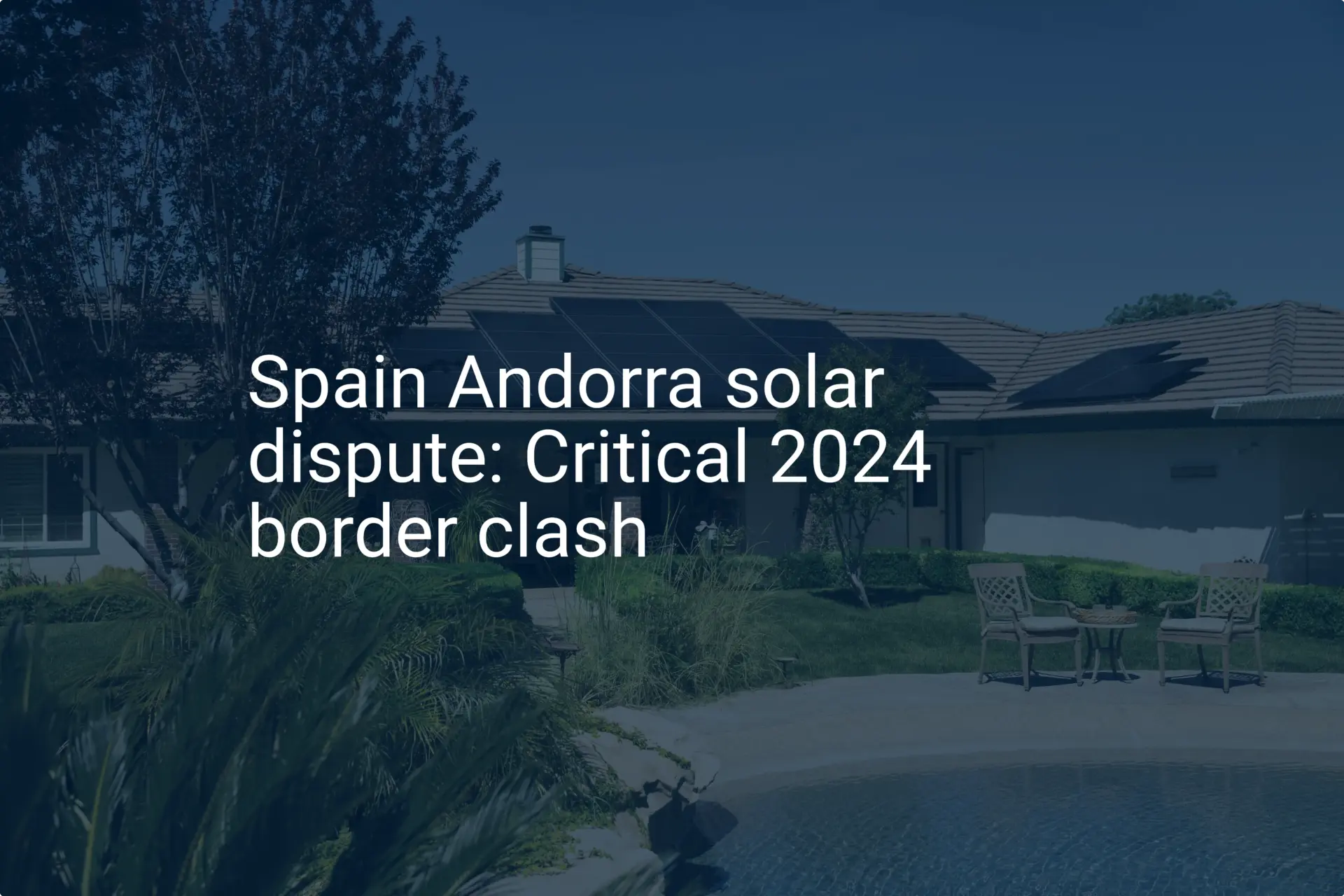 Spain Andorra solar dispute: Critical 2024 border clash