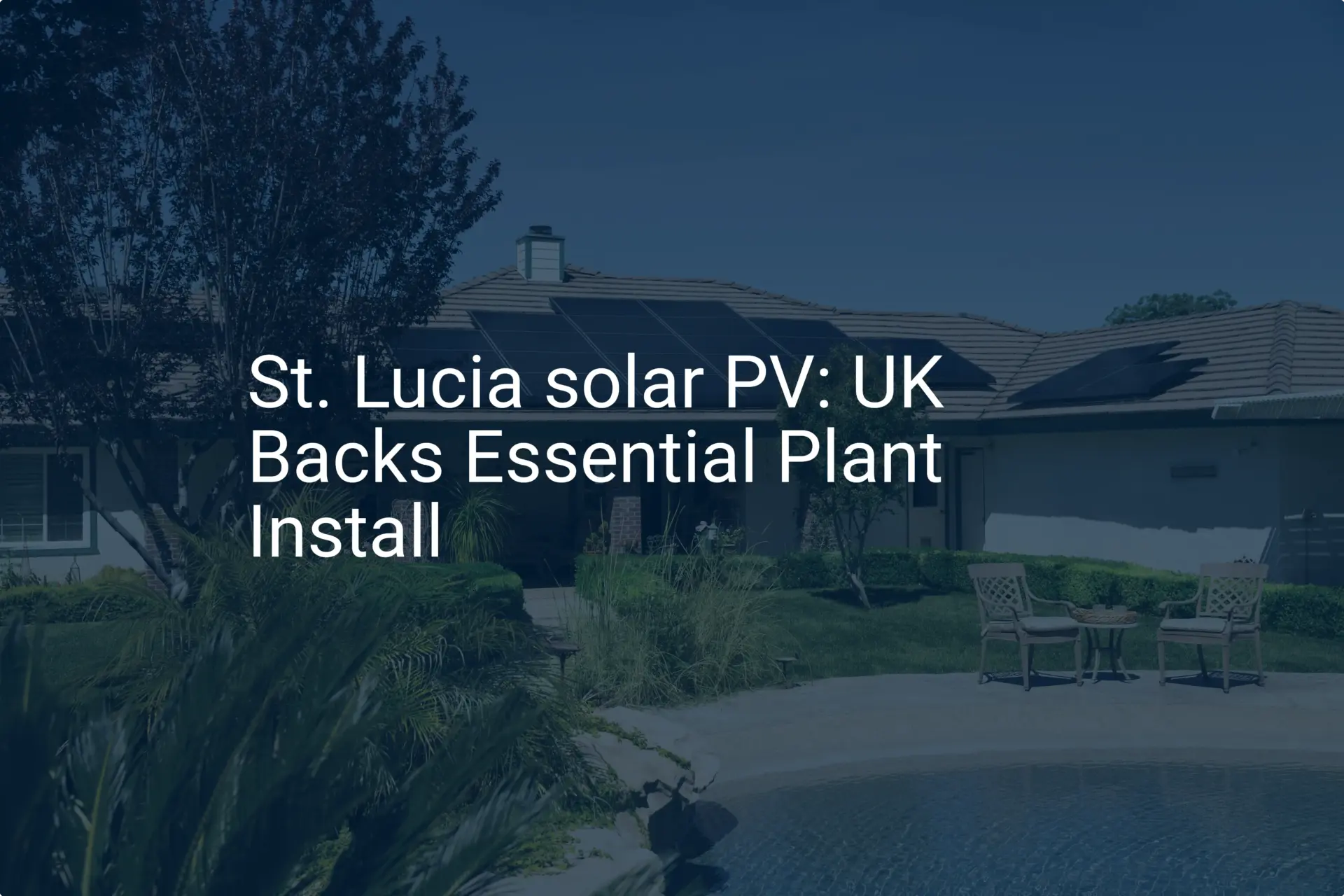 St. Lucia solar PV: UK Backs Essential Plant Install