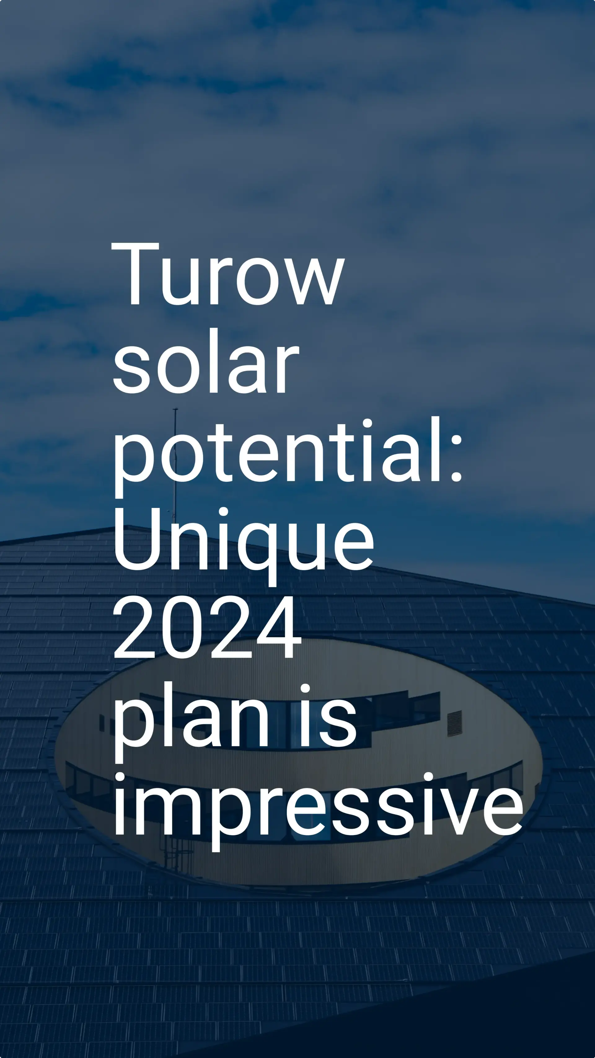 Turow solar potential: Unique 2024 plan is impressive